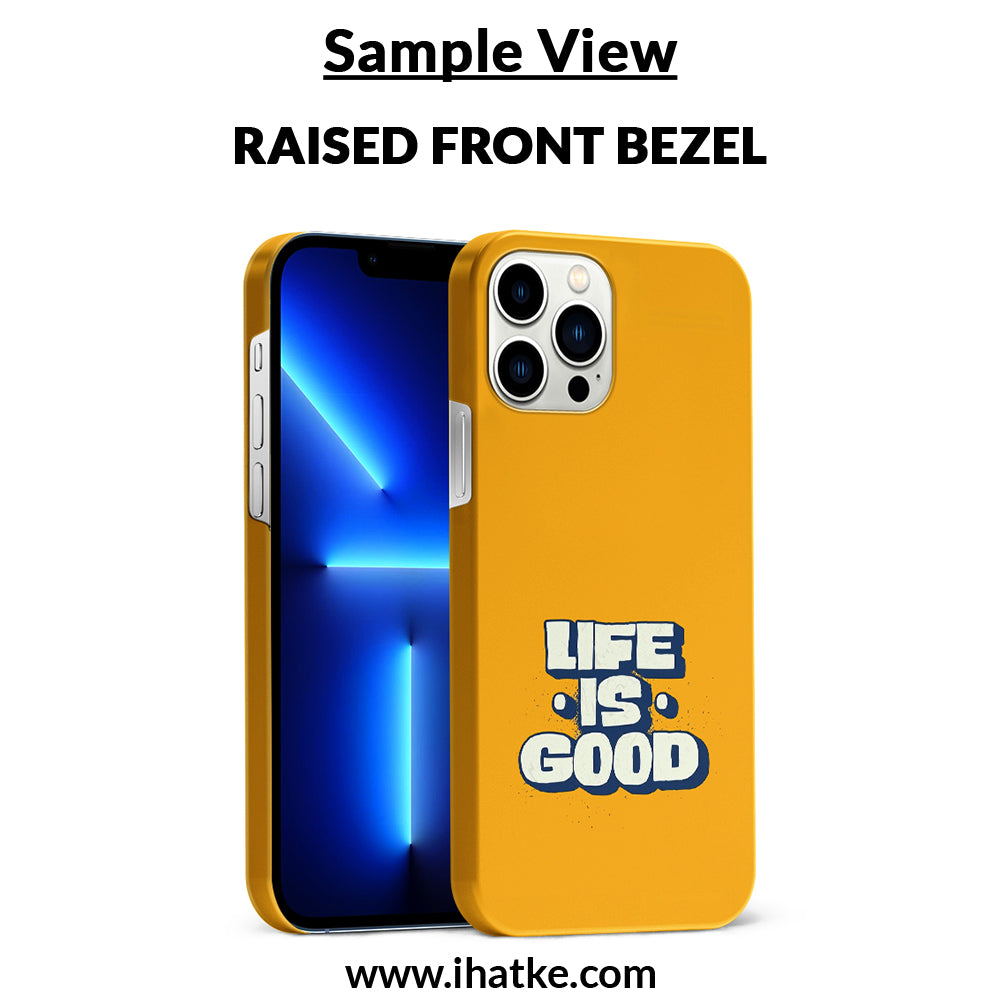 Buy Life Is Good Hard Back Mobile Phone Case/Cover For iPhone XS MAX Online