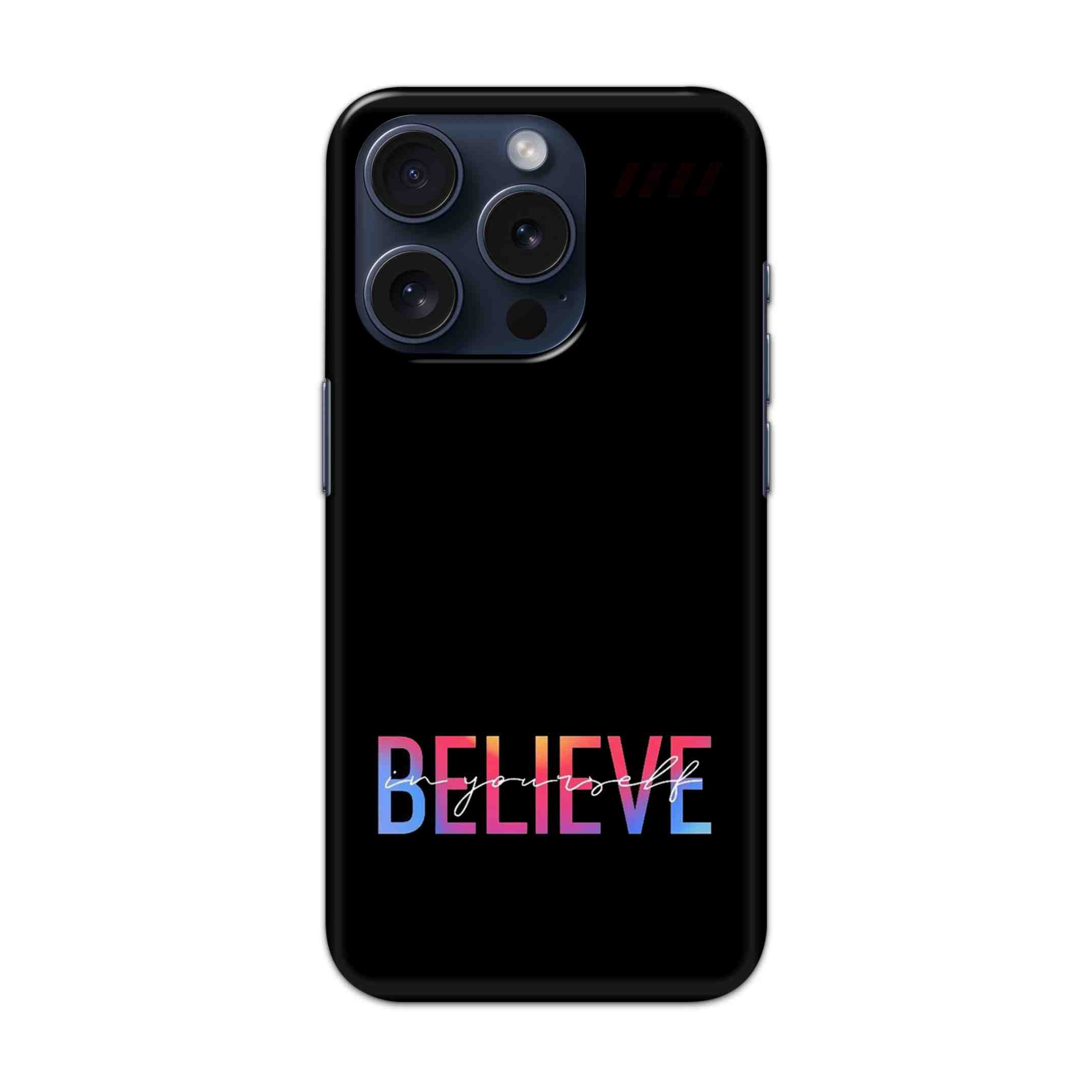 Buy Believe Hard Back Mobile Phone Case/Cover For iPhone 15 Pro Online