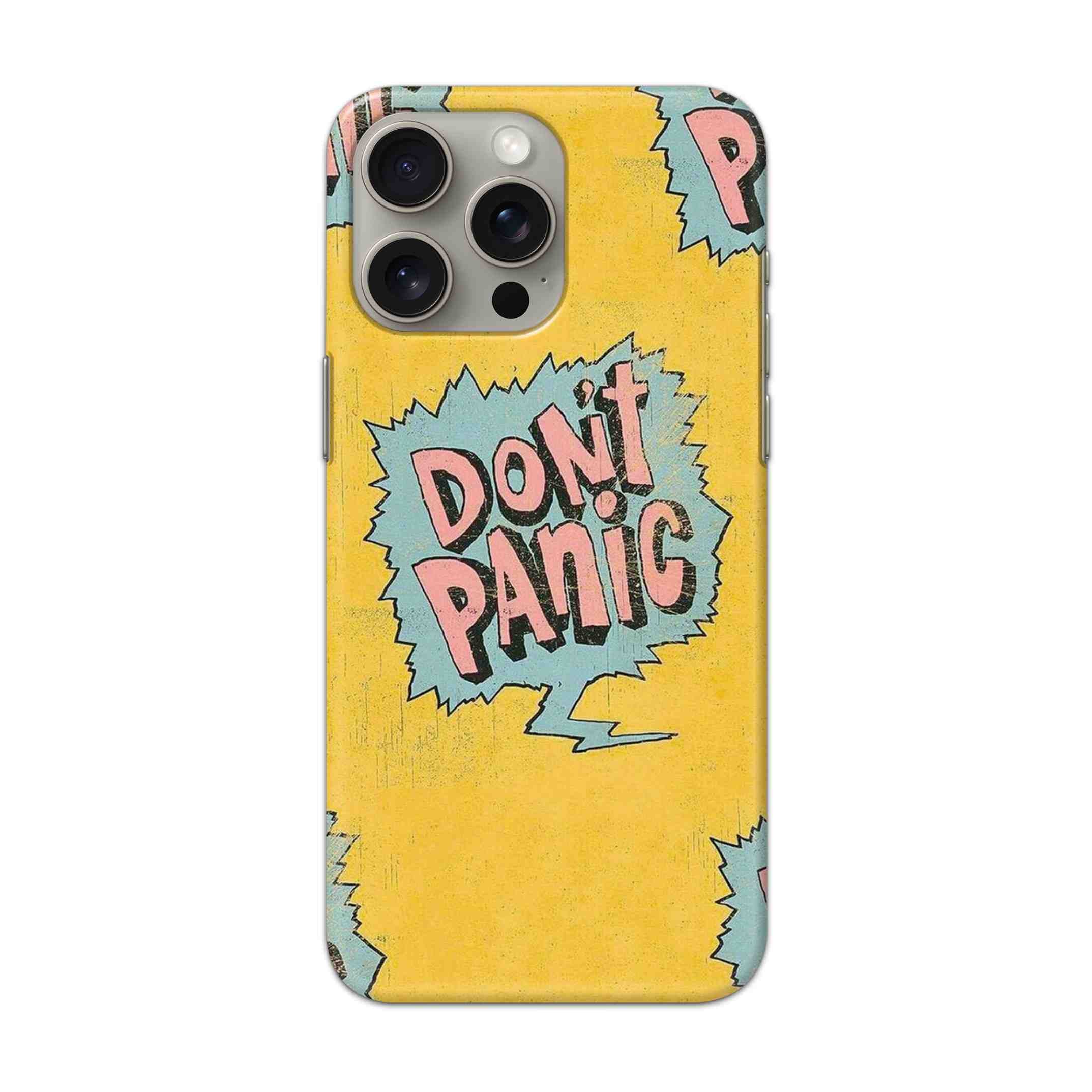Buy Don'T Panic Hard Back Mobile Phone Case/Cover For iPhone 15 Pro Max Online