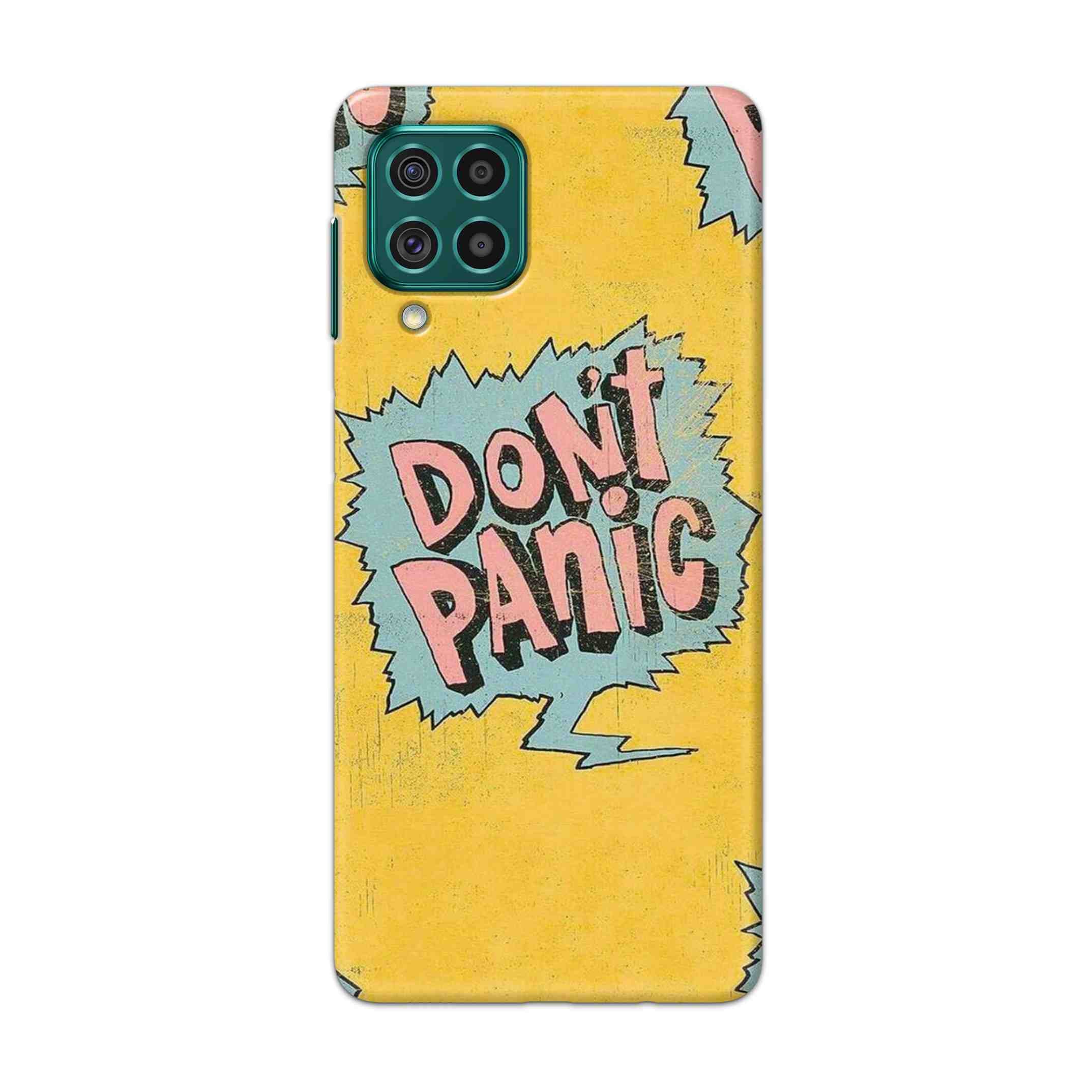 Buy Do Not Panic Hard Back Mobile Phone Case Cover For Galaxy F62 Online