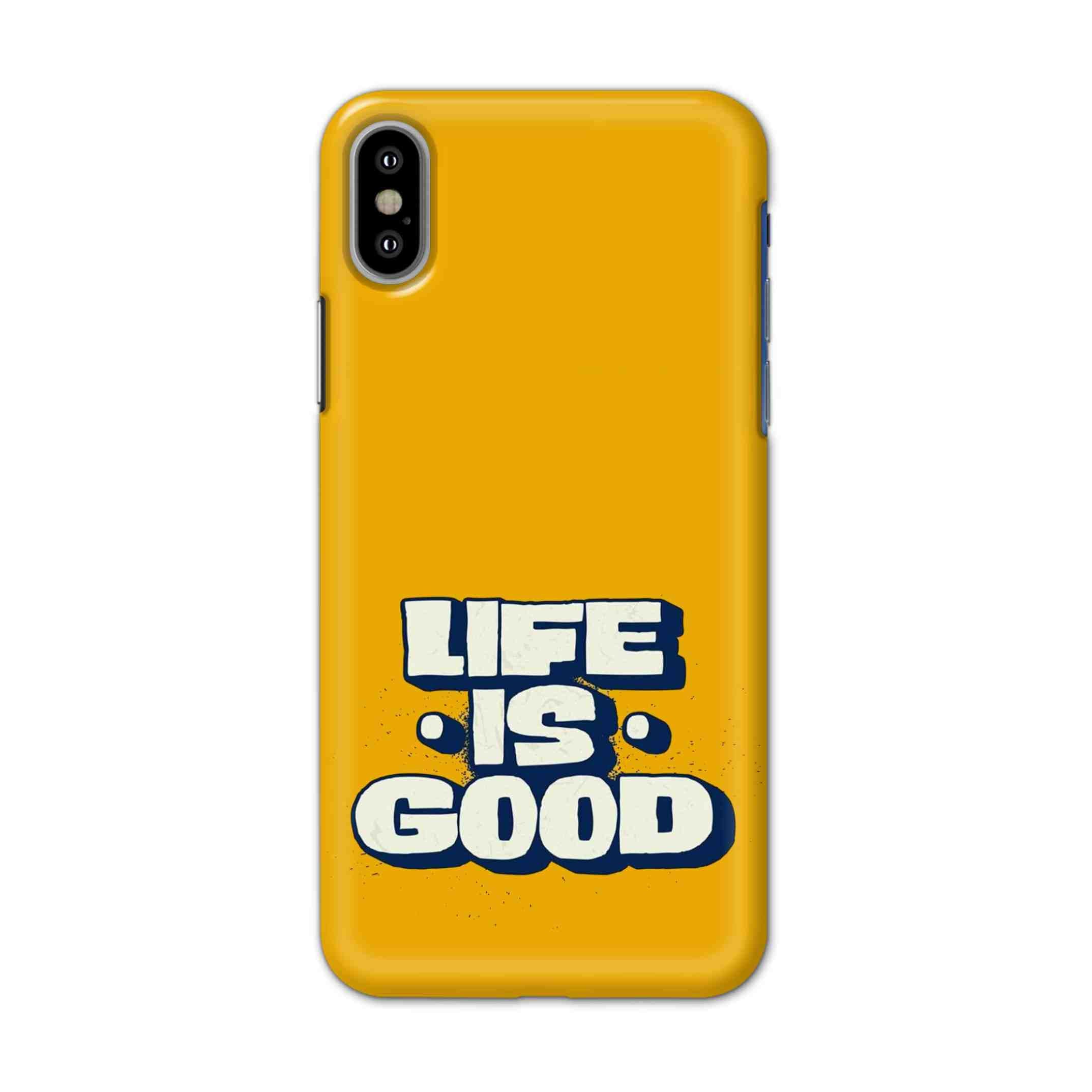 Buy Life Is Good Hard Back Mobile Phone Case/Cover For iPhone X Online