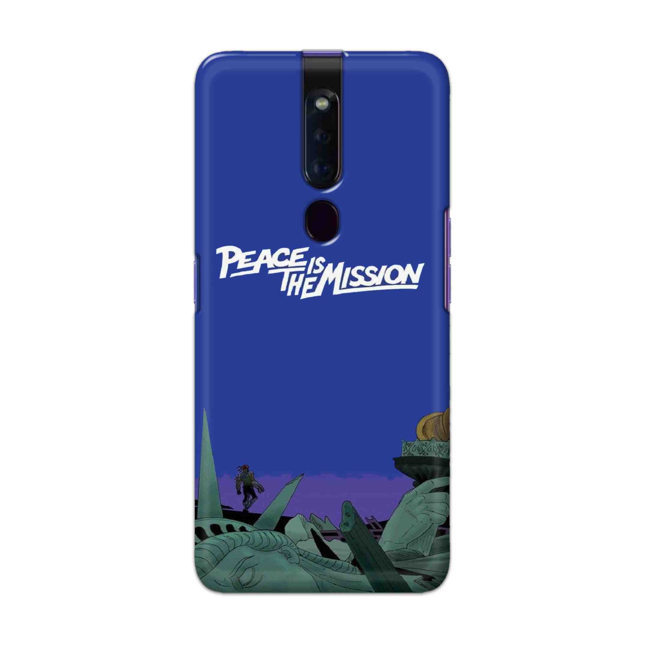Buy Peace Is The Misson Hard Back Mobile Phone Case Cover For Oppo F11 Pro Online