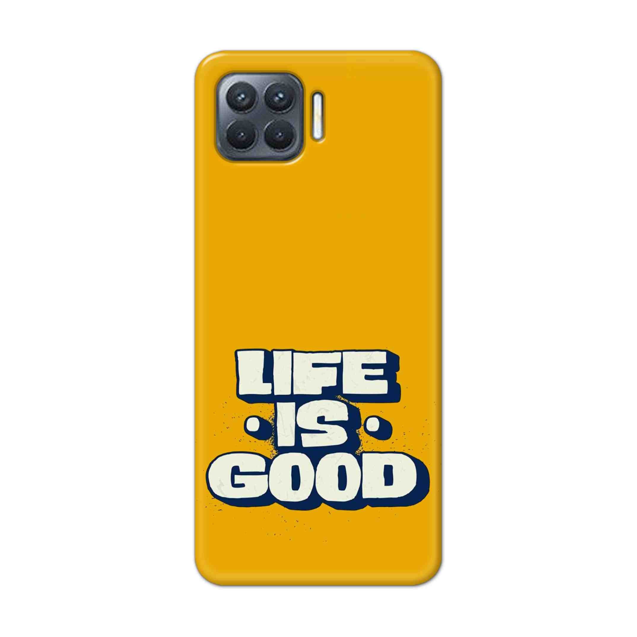 Buy Life Is Good Hard Back Mobile Phone Case Cover For Oppo F17 Pro Online