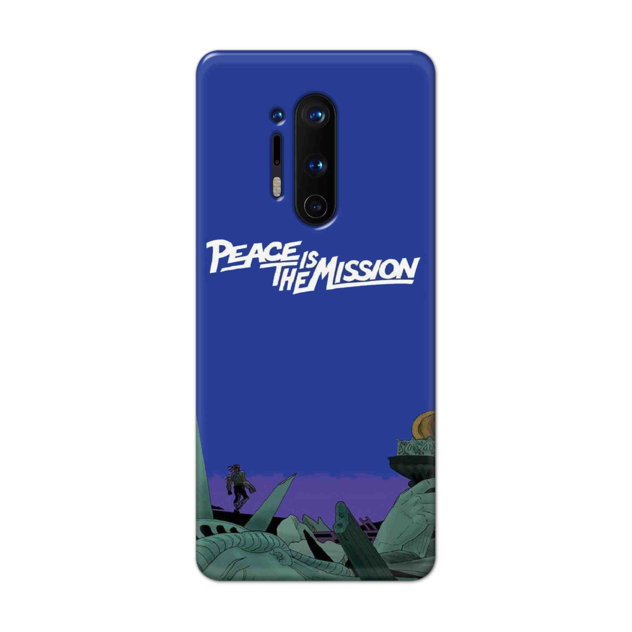 Buy Peace Is The Misson Hard Back Mobile Phone Case Cover For OnePlus 8 Pro Online