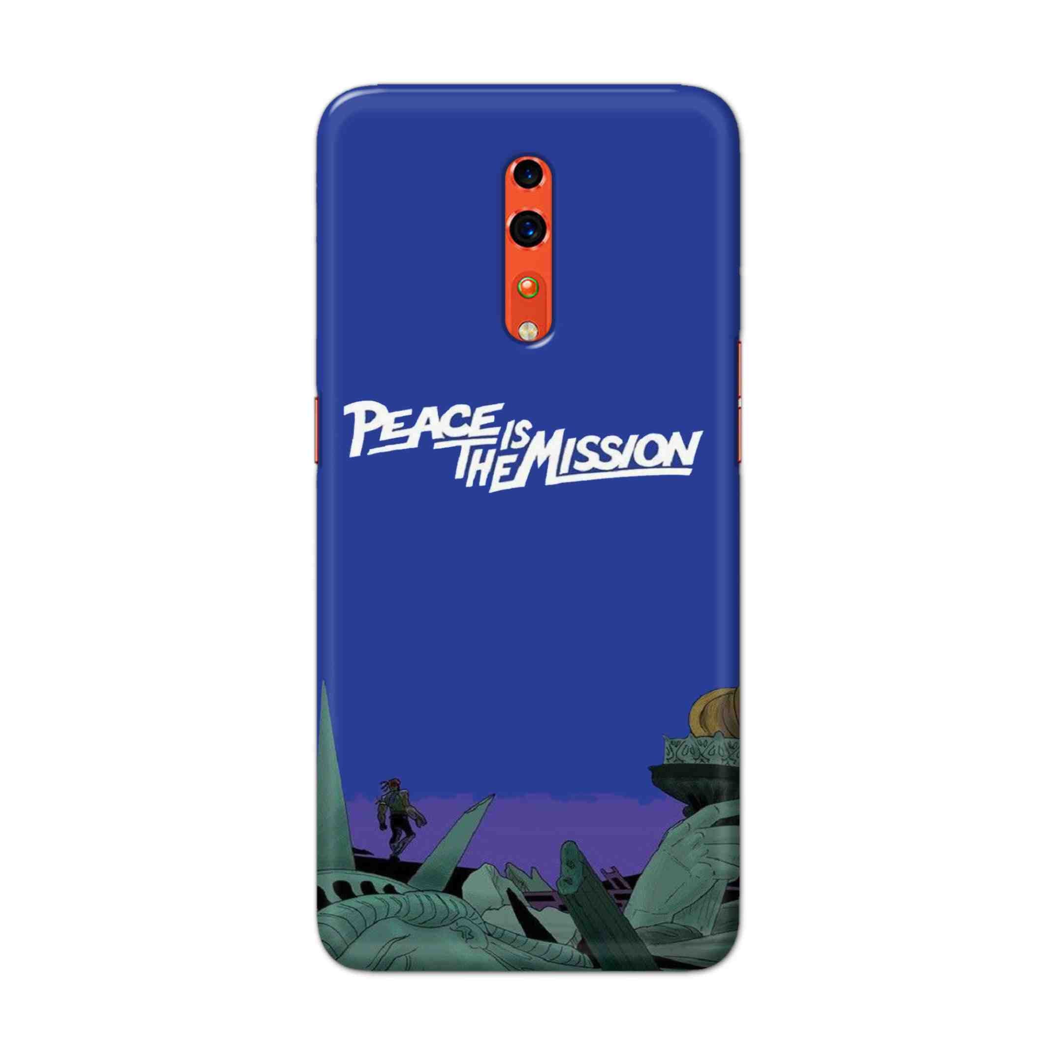 Buy Peace Is The Misson Hard Back Mobile Phone Case Cover For OPPO Reno Z Online
