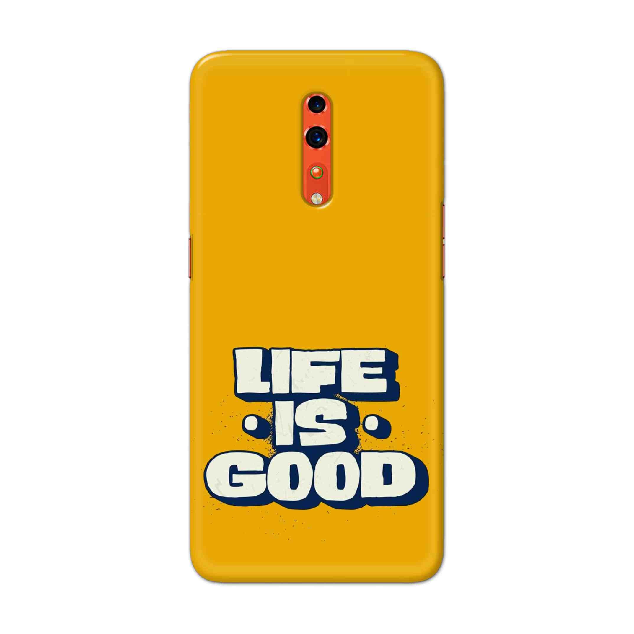 Buy Life Is Good Hard Back Mobile Phone Case Cover For OPPO Reno Z Online