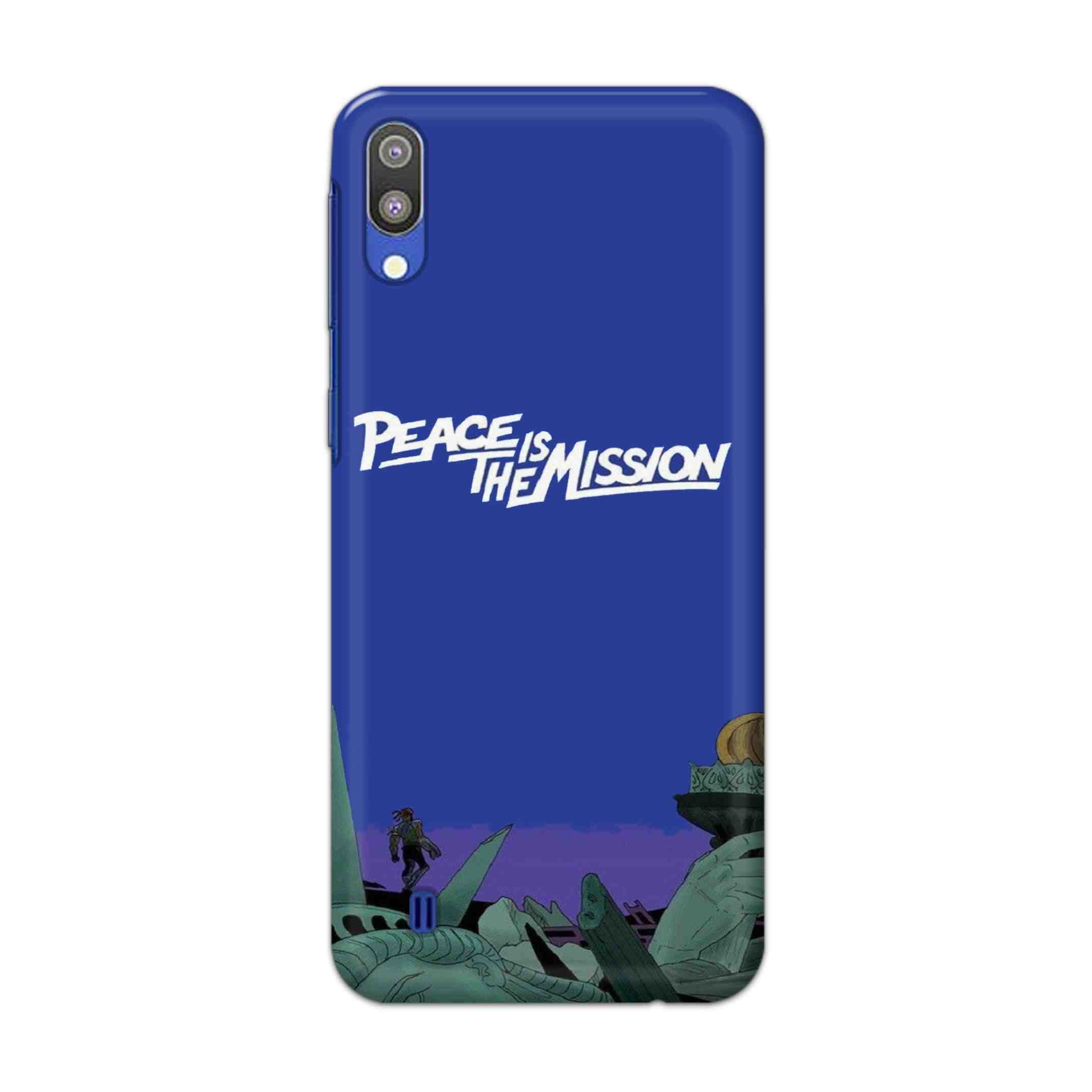 Buy Peace Is The Misson Hard Back Mobile Phone Case Cover For Samsung Galaxy M10 Online