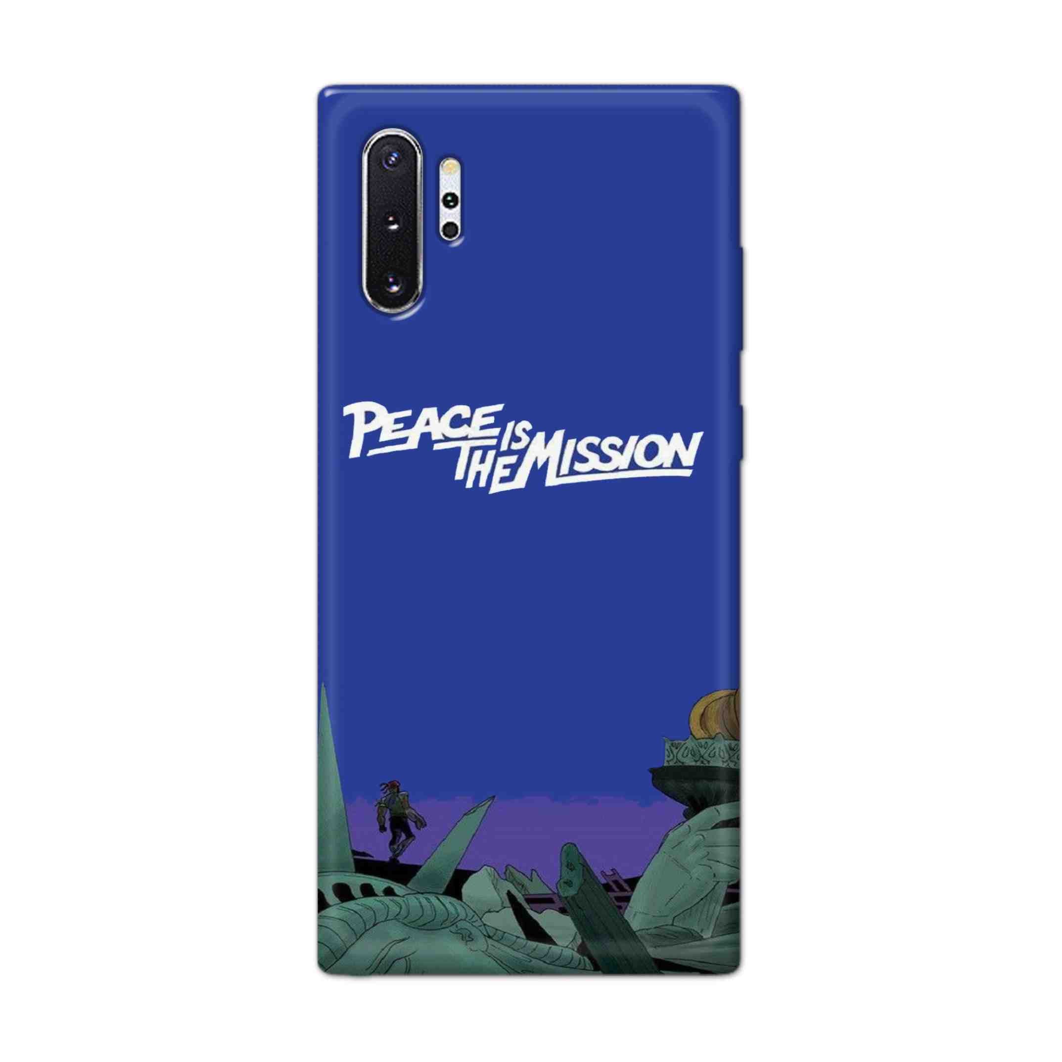 Buy Peace Is The Misson Hard Back Mobile Phone Case Cover For Samsung Note 10 Plus (5G) Online
