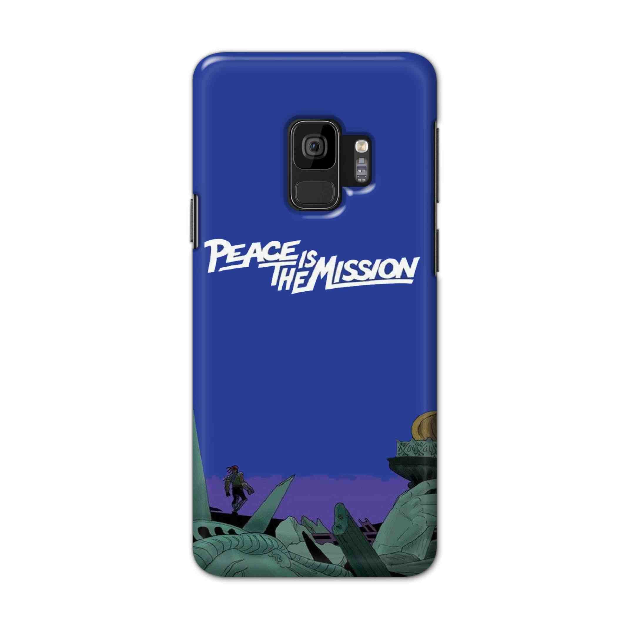 Buy Peace Is The Misson Hard Back Mobile Phone Case Cover For Samsung S9 Online
