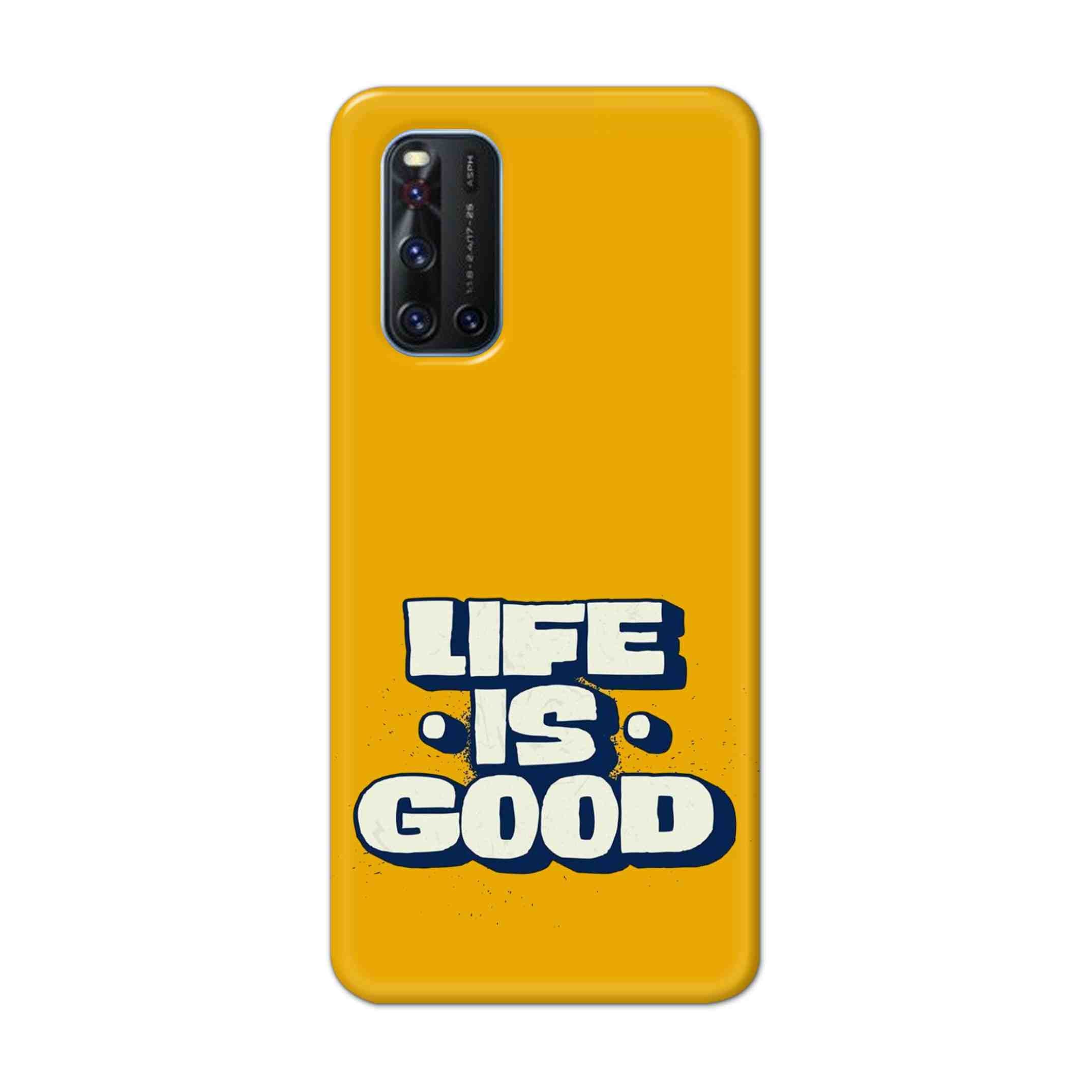 Buy Life Is Good Hard Back Mobile Phone Case Cover For VivoV19 Online