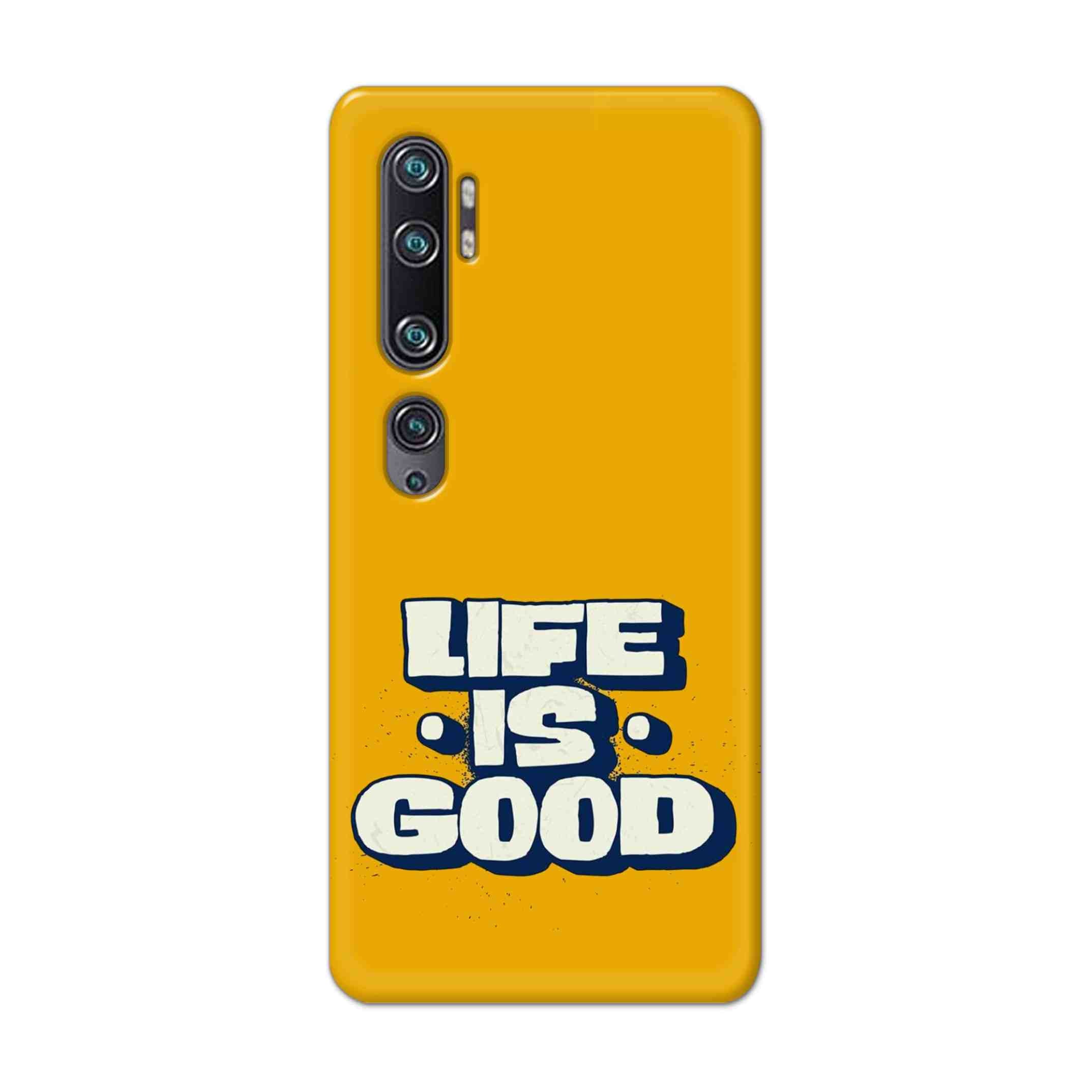 Buy Life Is Good Hard Back Mobile Phone Case Cover For Xiaomi Mi Note 10 Pro Online