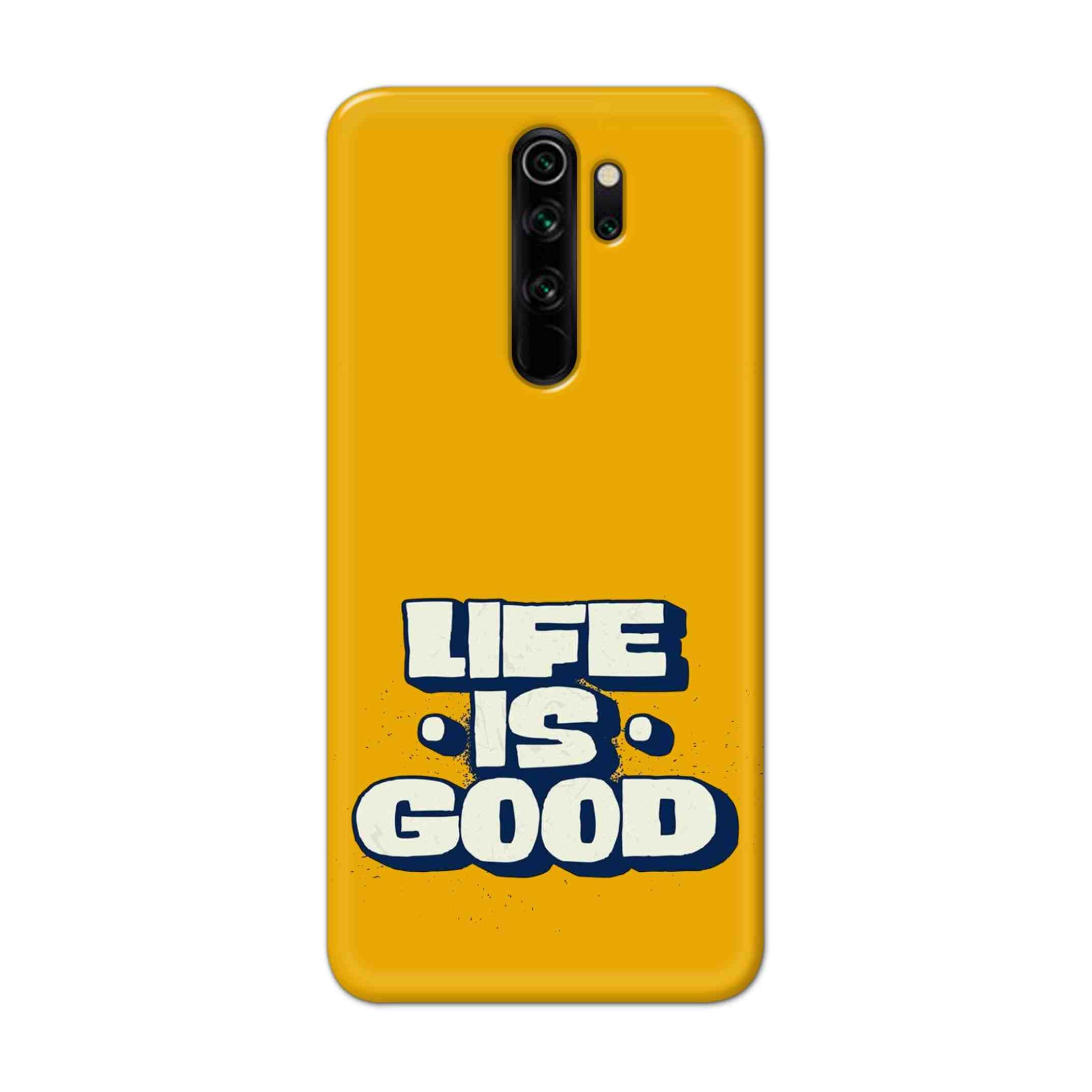 Buy Life Is Good Hard Back Mobile Phone Case Cover For Xiaomi Redmi Note 8 Pro Online