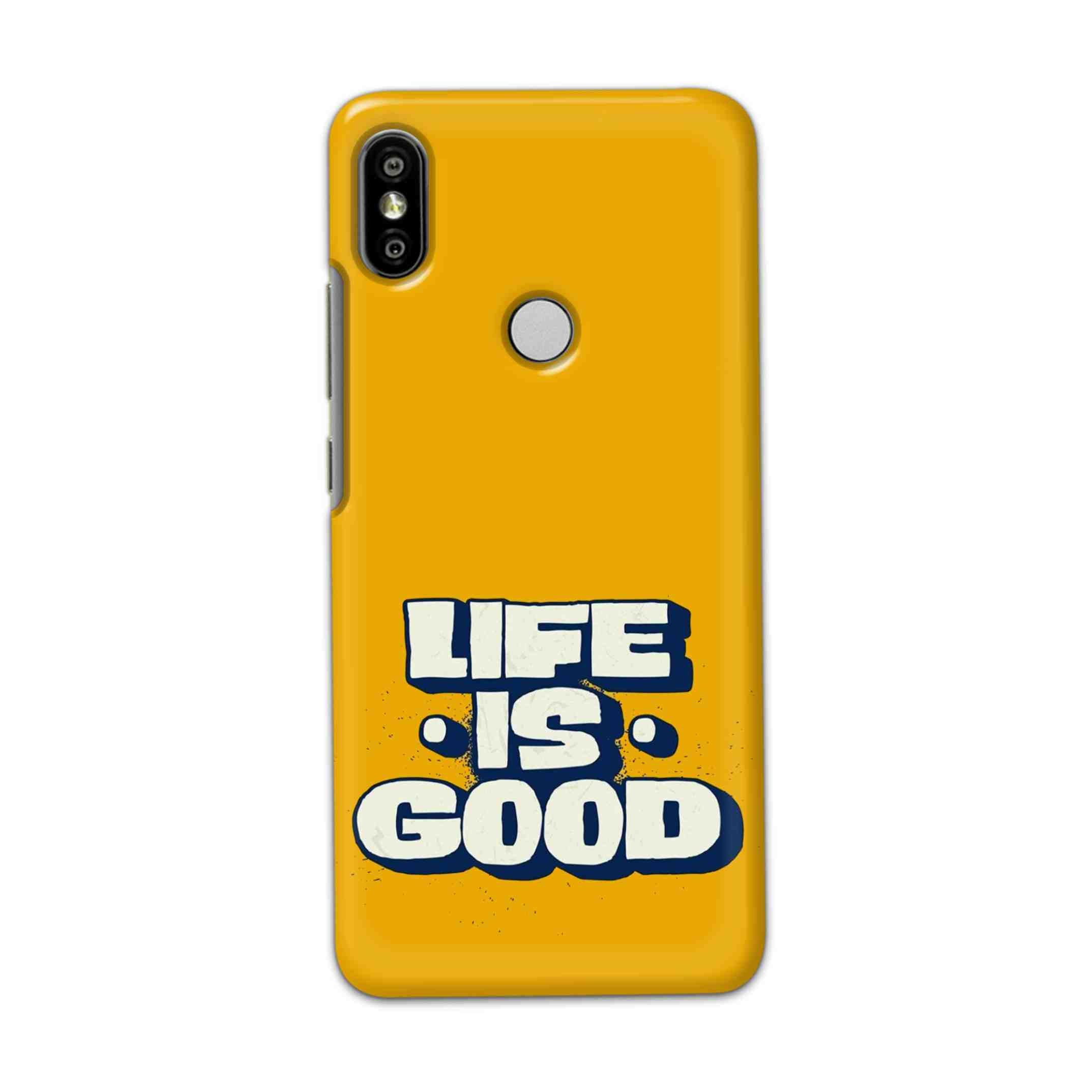 Buy Life Is Good Hard Back Mobile Phone Case Cover For Redmi S2 / Y2 Online