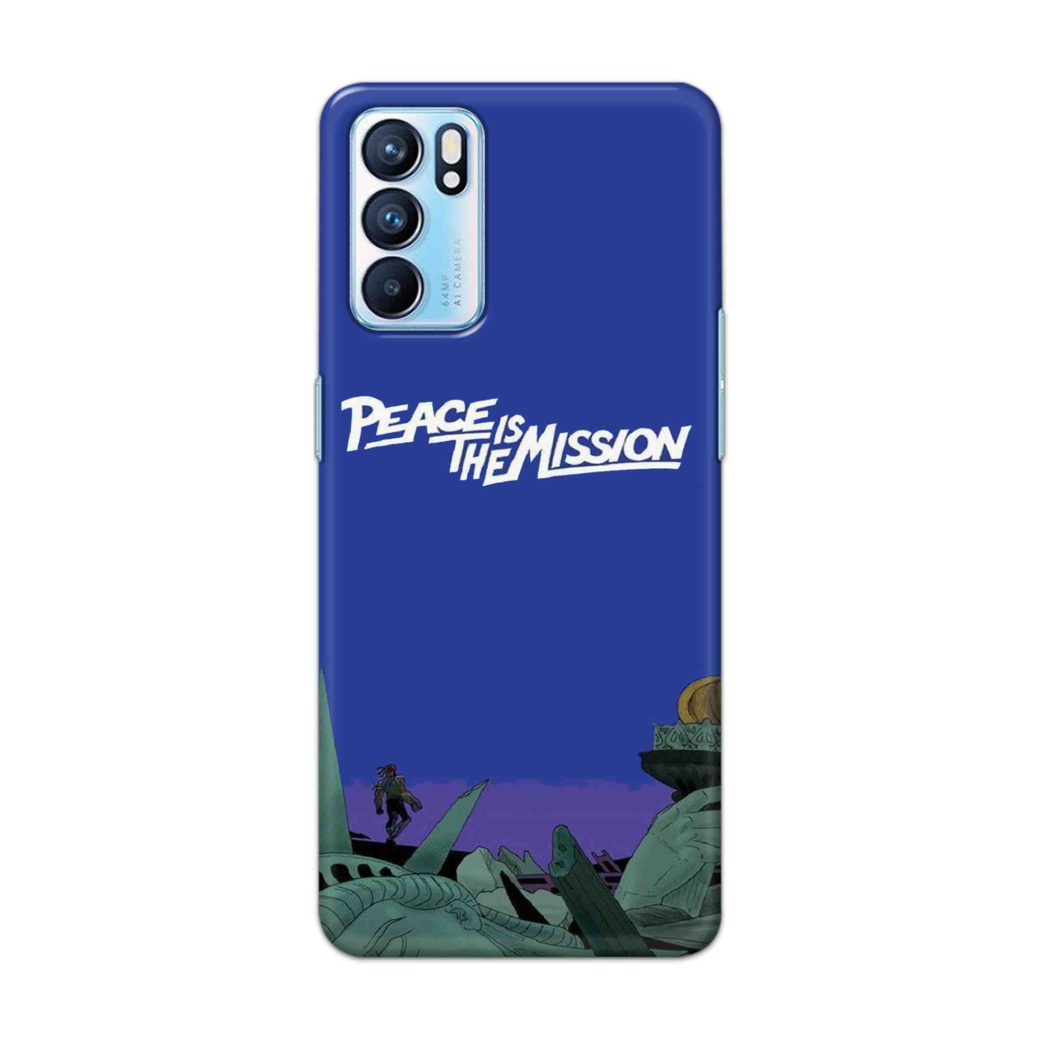 Buy Peace Is The Misson Hard Back Mobile Phone Case Cover For OPPO RENO 6 Online