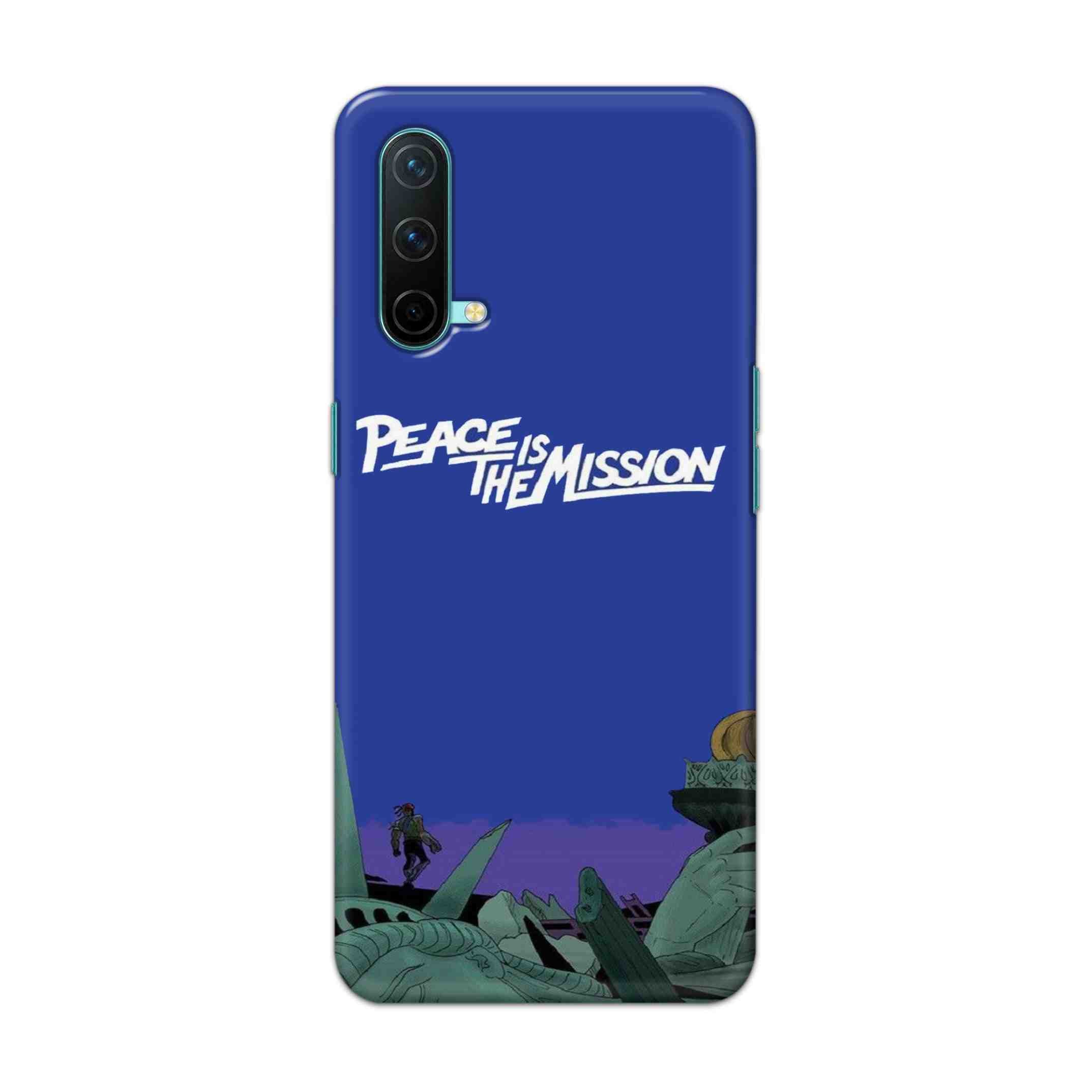 Buy Peace Is The Misson Hard Back Mobile Phone Case Cover For OnePlus Nord CE Online