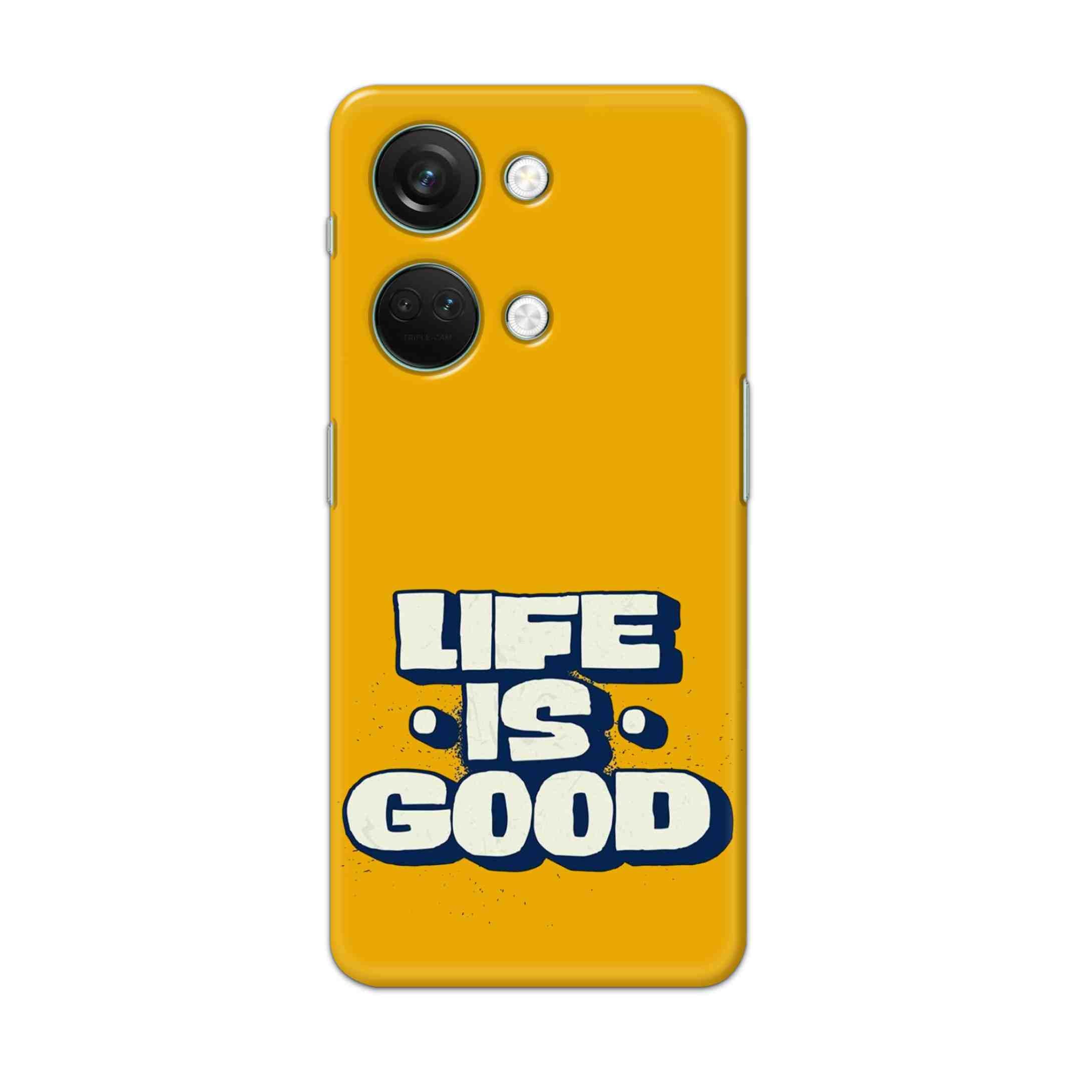 Buy Life Is Good Hard Back Mobile Phone Case Cover For Oneplus Nord 3 Online