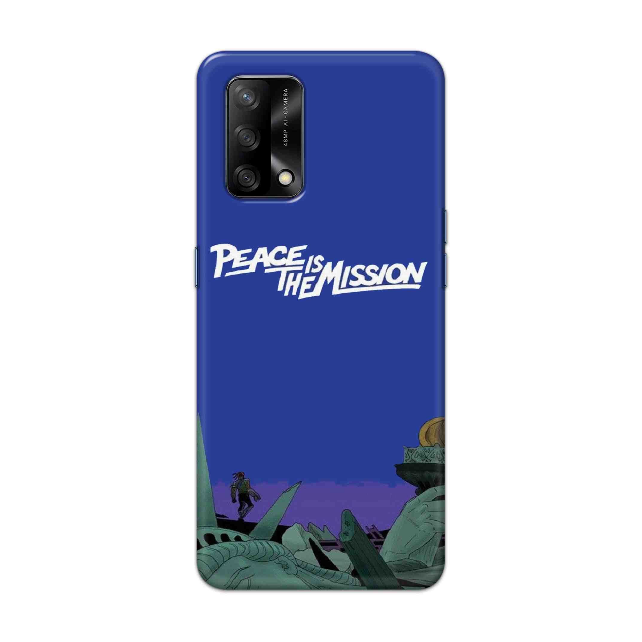 Buy Peace Is The Misson Hard Back Mobile Phone Case Cover For Oppo F19 Online