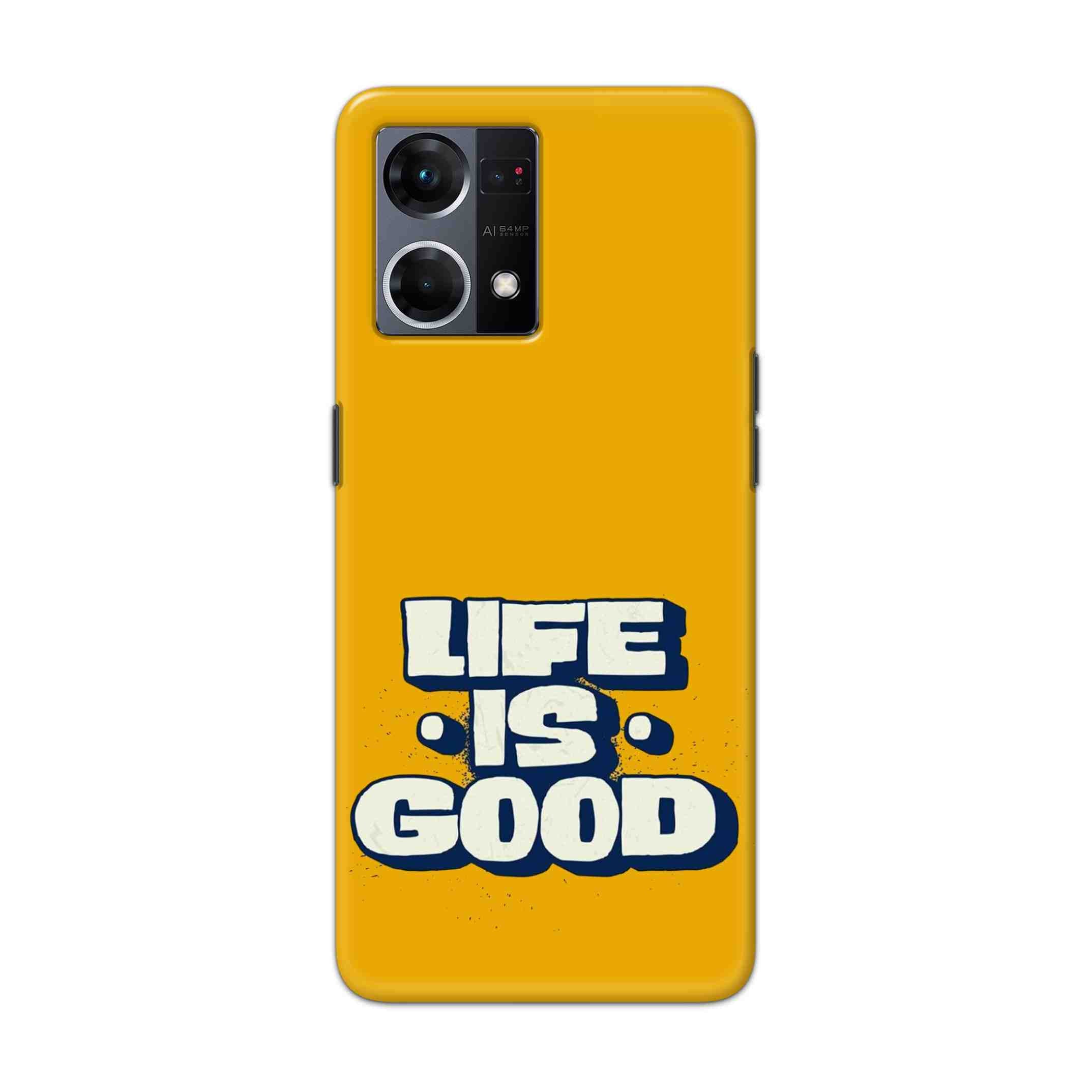 Buy Life Is Good Hard Back Mobile Phone Case Cover For Oppo F21 Pro (4G) Online