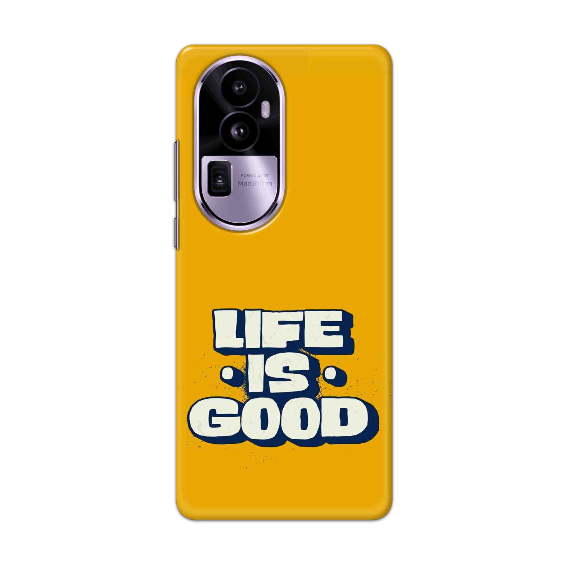 Buy Life Is Good Hard Back Mobile Phone Case Cover For Oppo Reno 10 Pro Plus Online