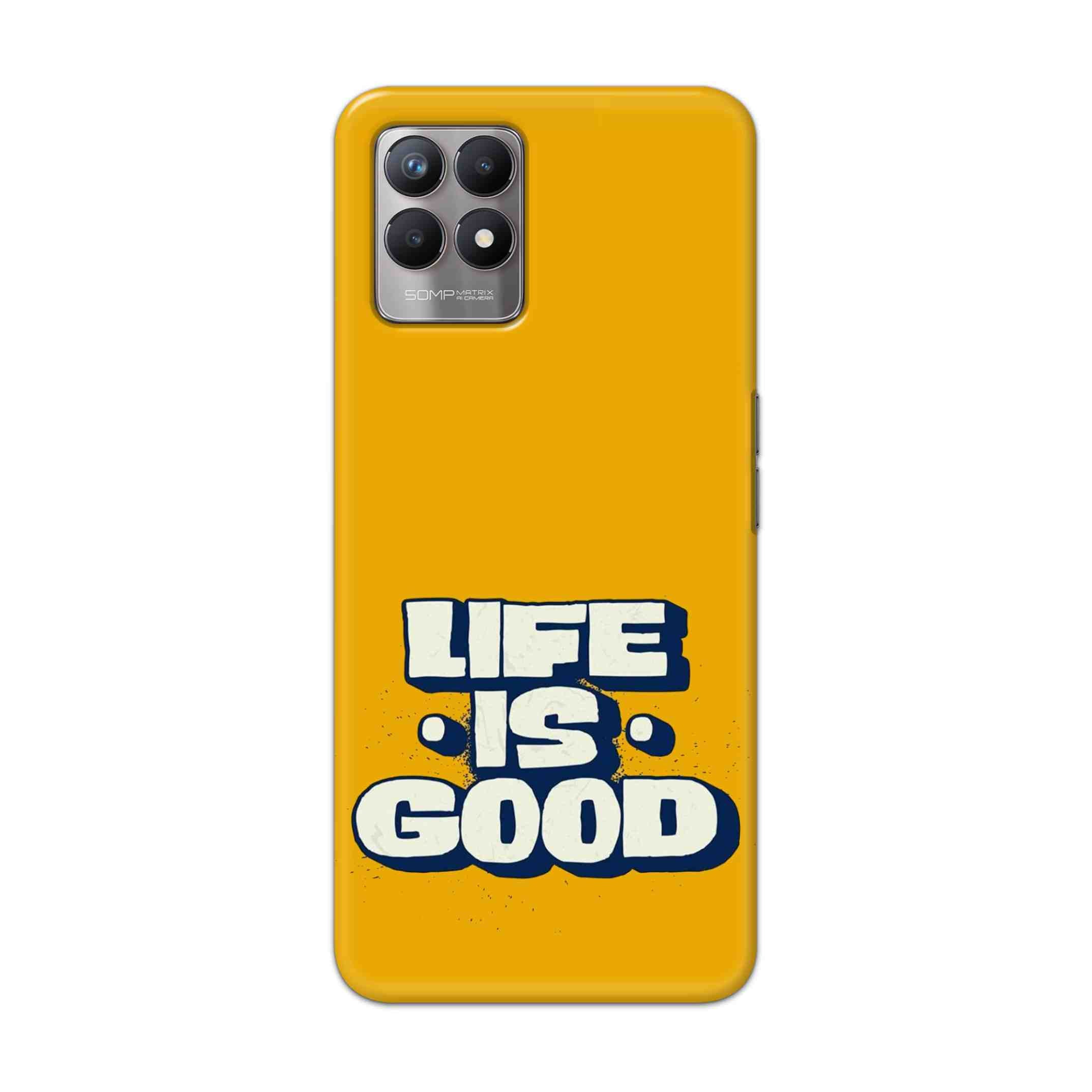 Buy Life Is Good Hard Back Mobile Phone Case Cover For Realme 8i Online
