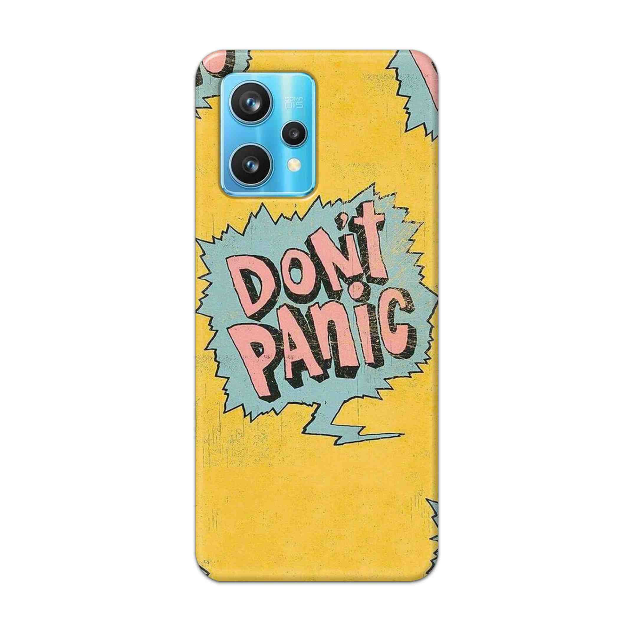 Buy Do Not Panic Hard Back Mobile Phone Case Cover For Realme 9 Pro Plus Online