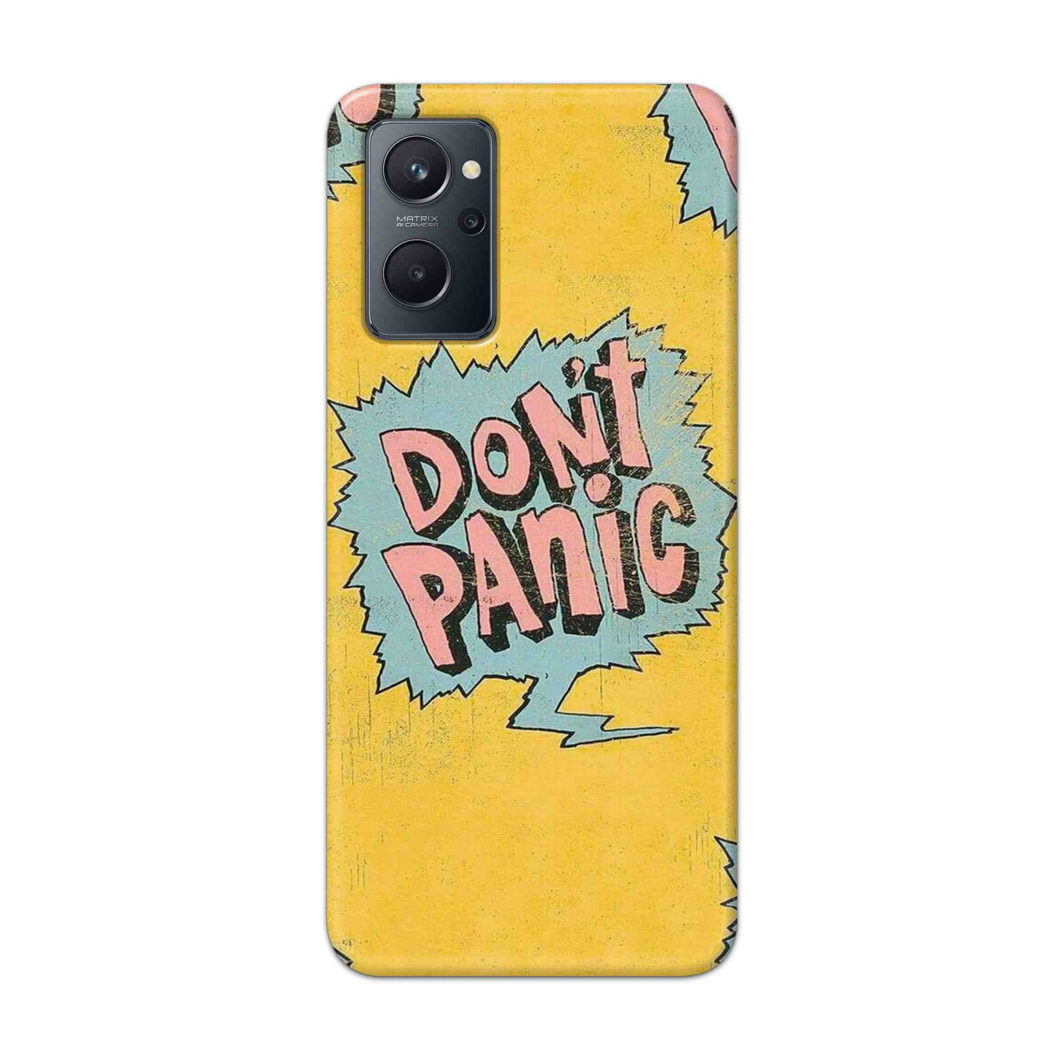 Buy Do Not Panic Hard Back Mobile Phone Case Cover For Realme 9i Online
