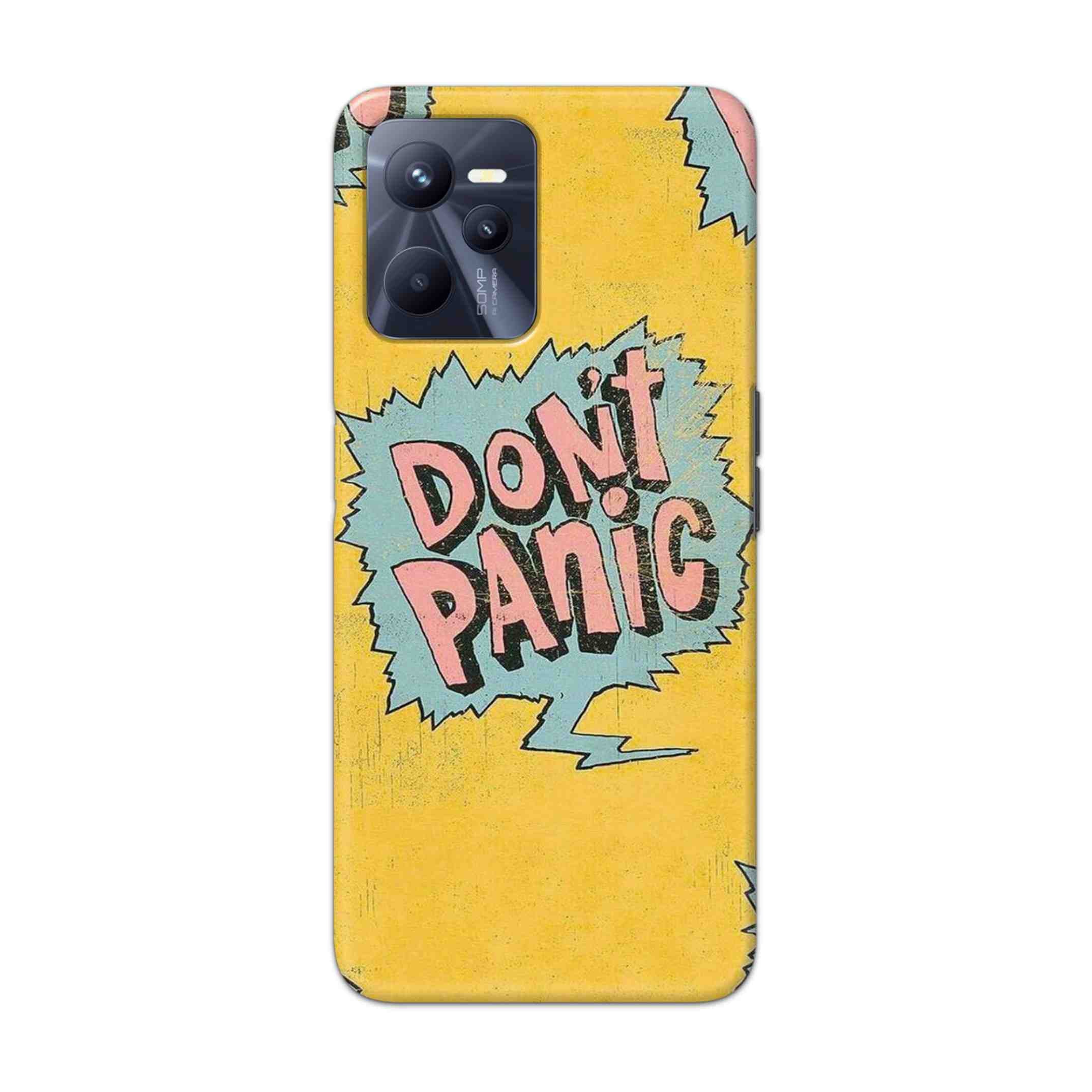 Buy Do Not Panic Hard Back Mobile Phone Case Cover For Realme C35 Online
