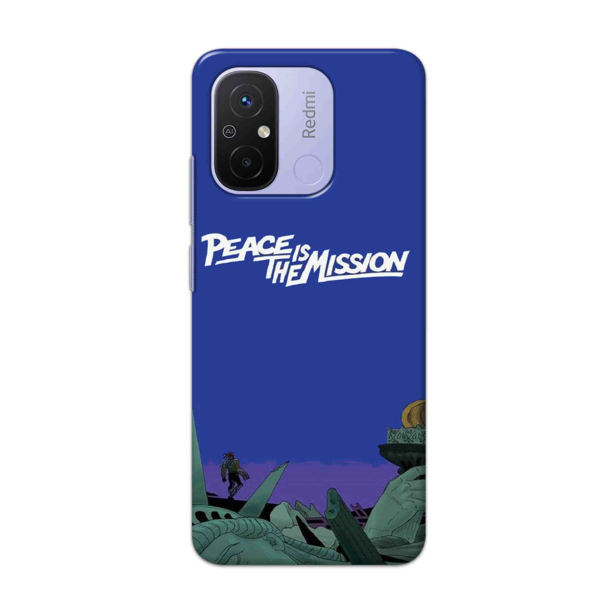 Buy Peace Is The Misson Hard Back Mobile Phone Case Cover For Redmi 12C Online