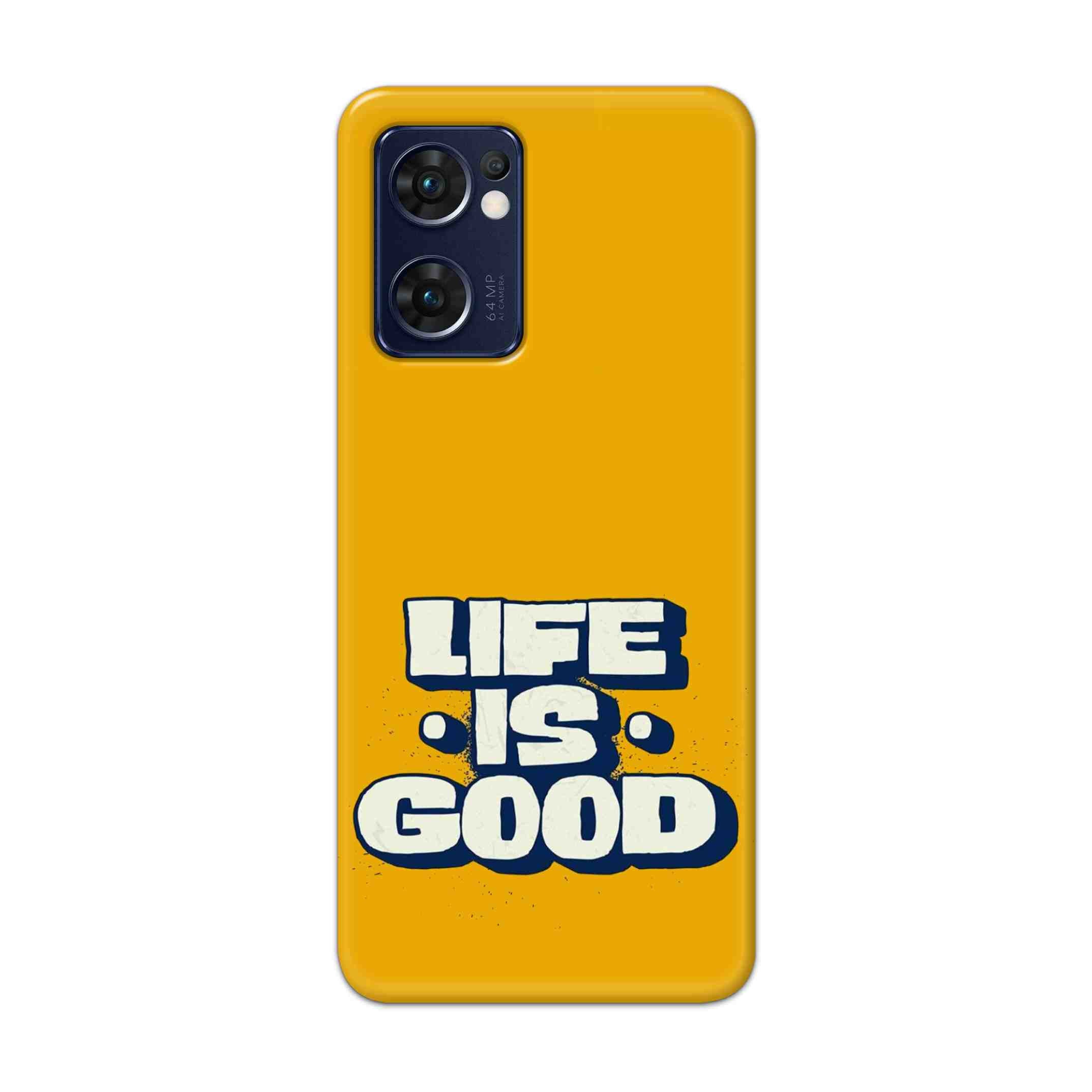 Buy Life Is Good Hard Back Mobile Phone Case Cover For Reno 7 5G Online
