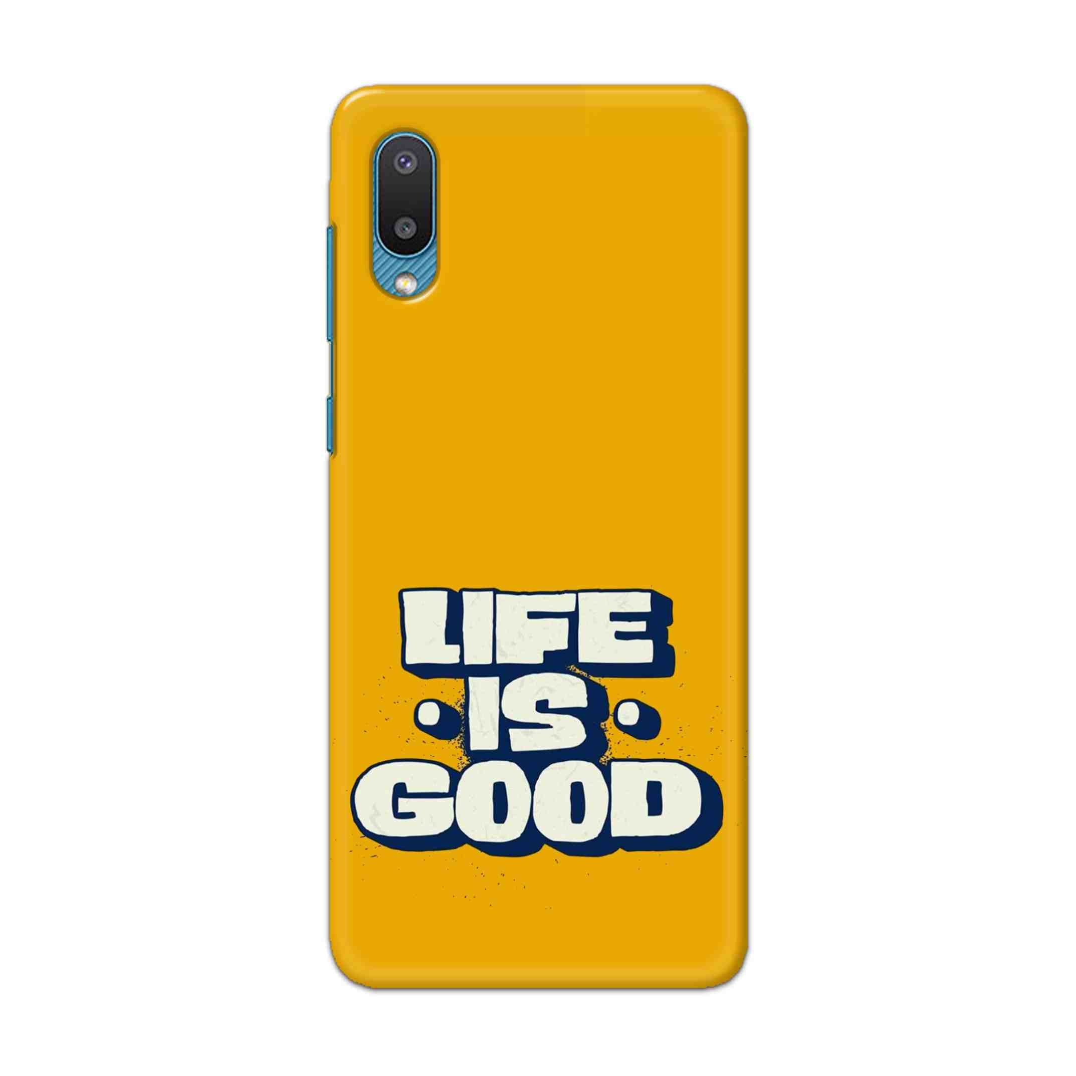 Buy Life Is Good Hard Back Mobile Phone Case Cover For Samsung Galaxy M02 Online