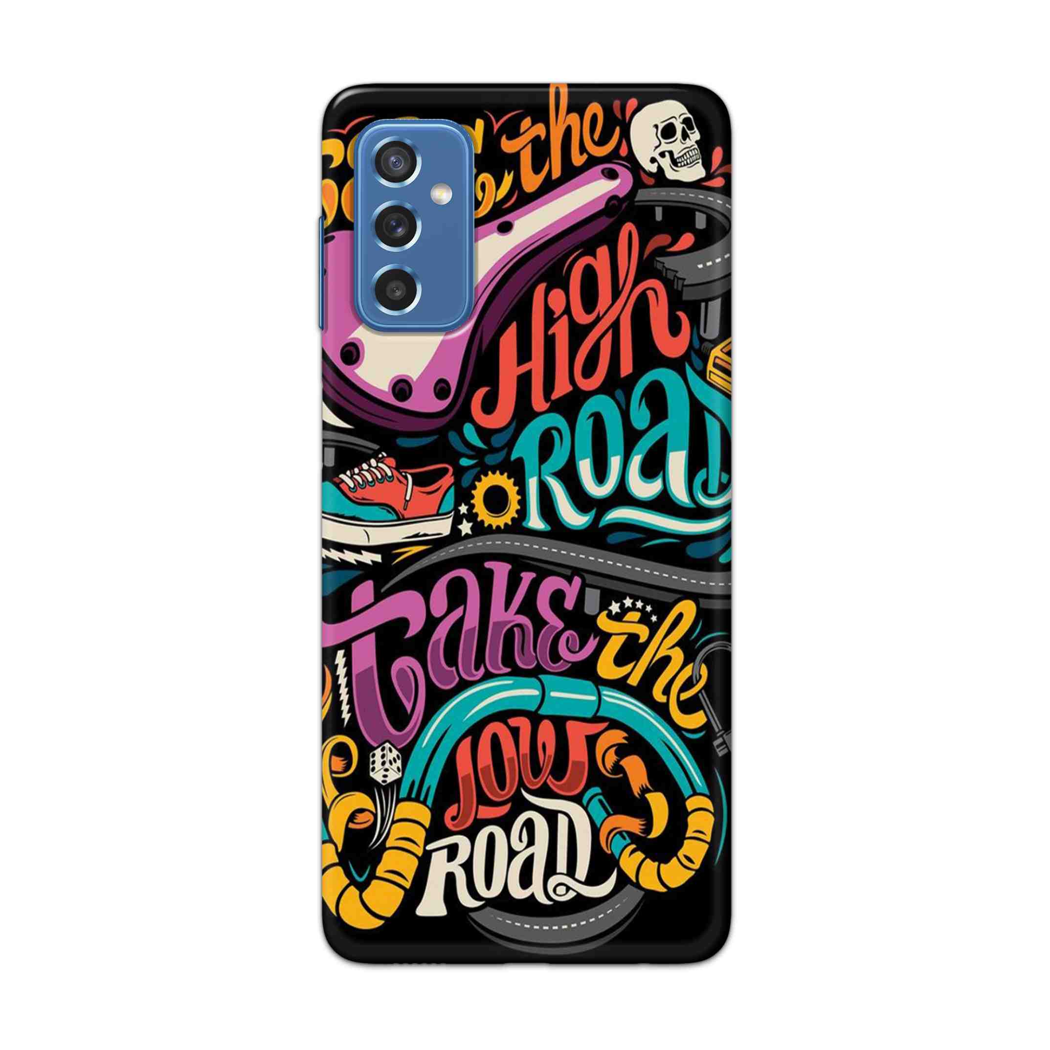 Buy Take The High Road Hard Back Mobile Phone Case Cover For Samsung Galaxy M52 Online