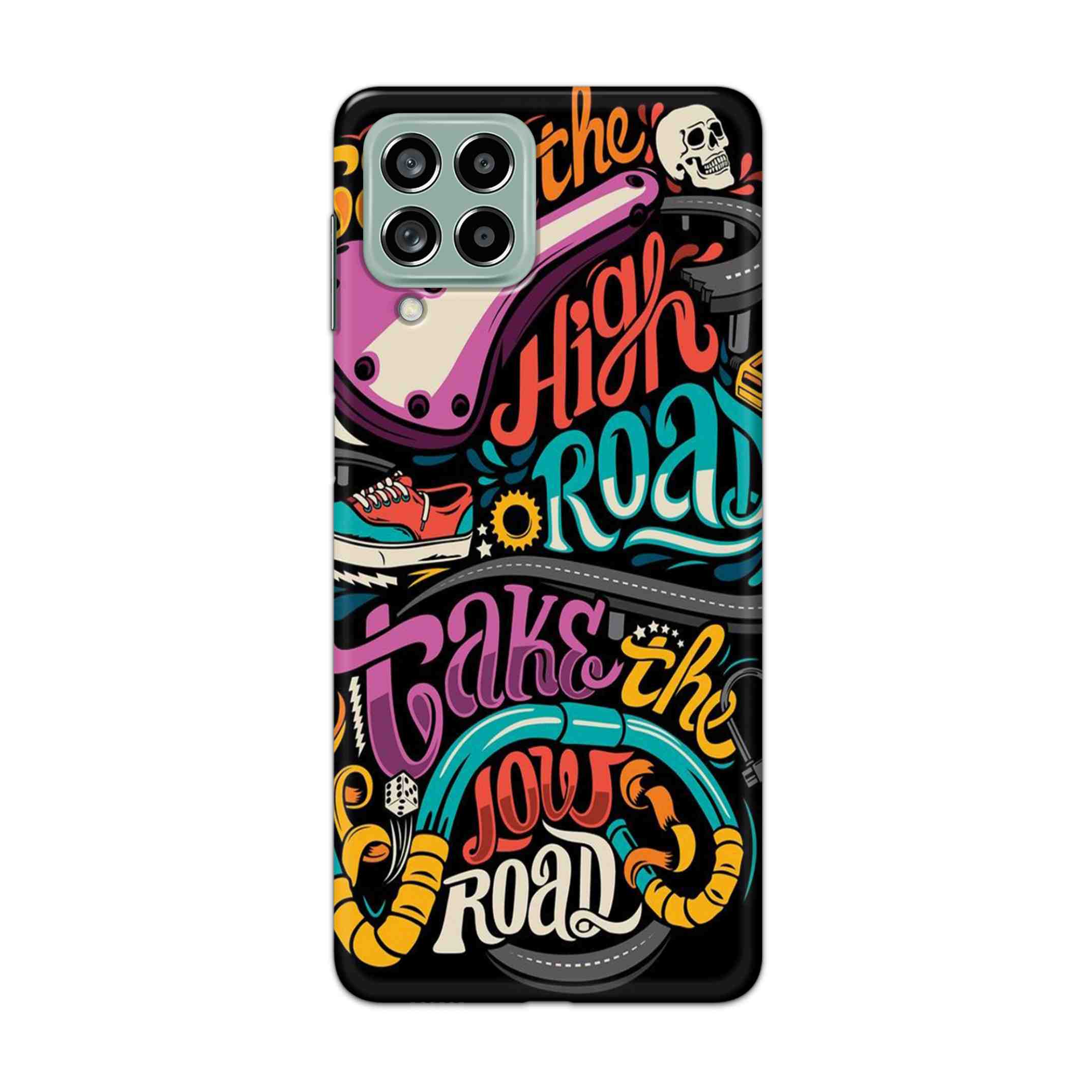 Buy Take The High Road Hard Back Mobile Phone Case Cover For Samsung Galaxy M53 5G Online