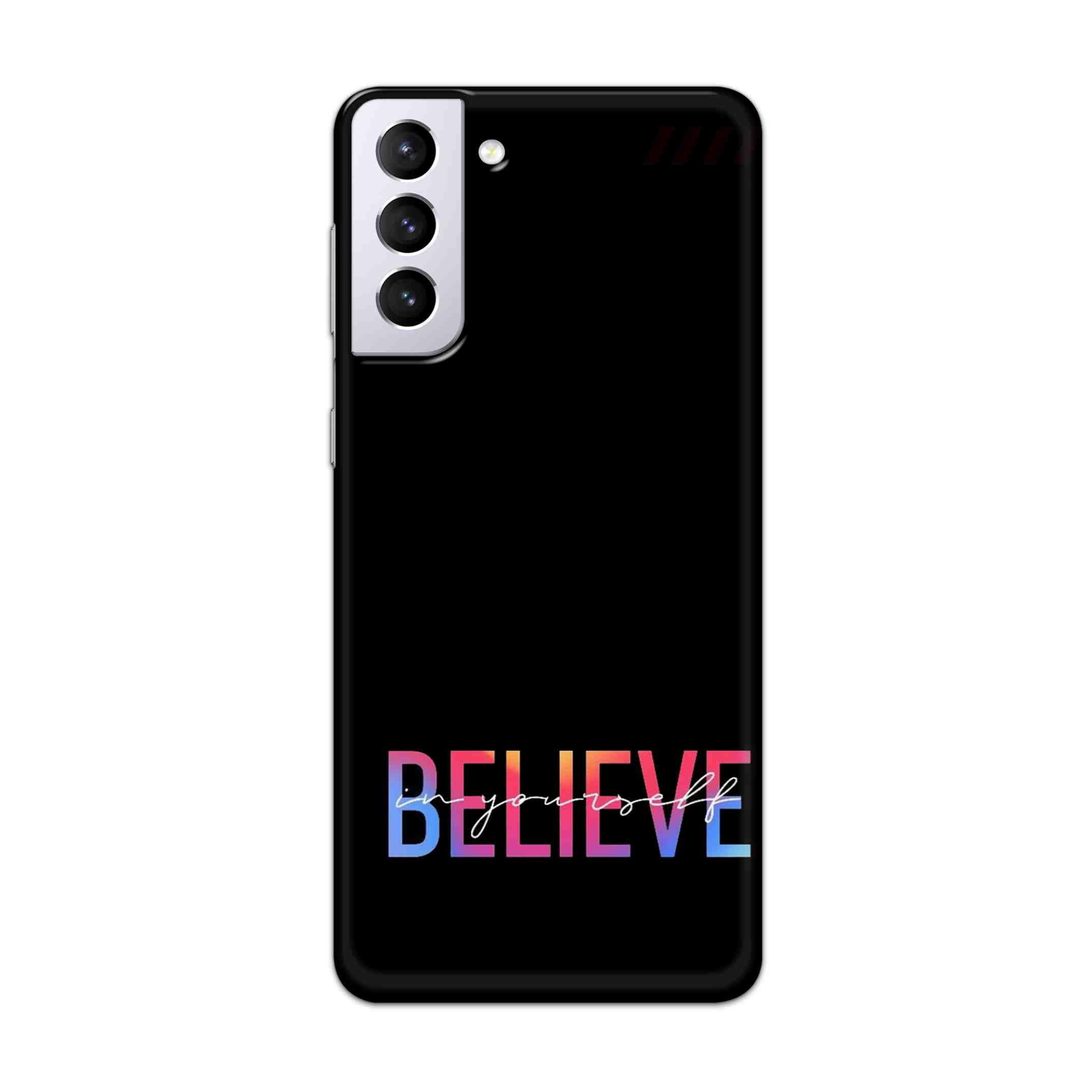 Buy Believe Hard Back Mobile Phone Case Cover For Samsung Galaxy S21 Online