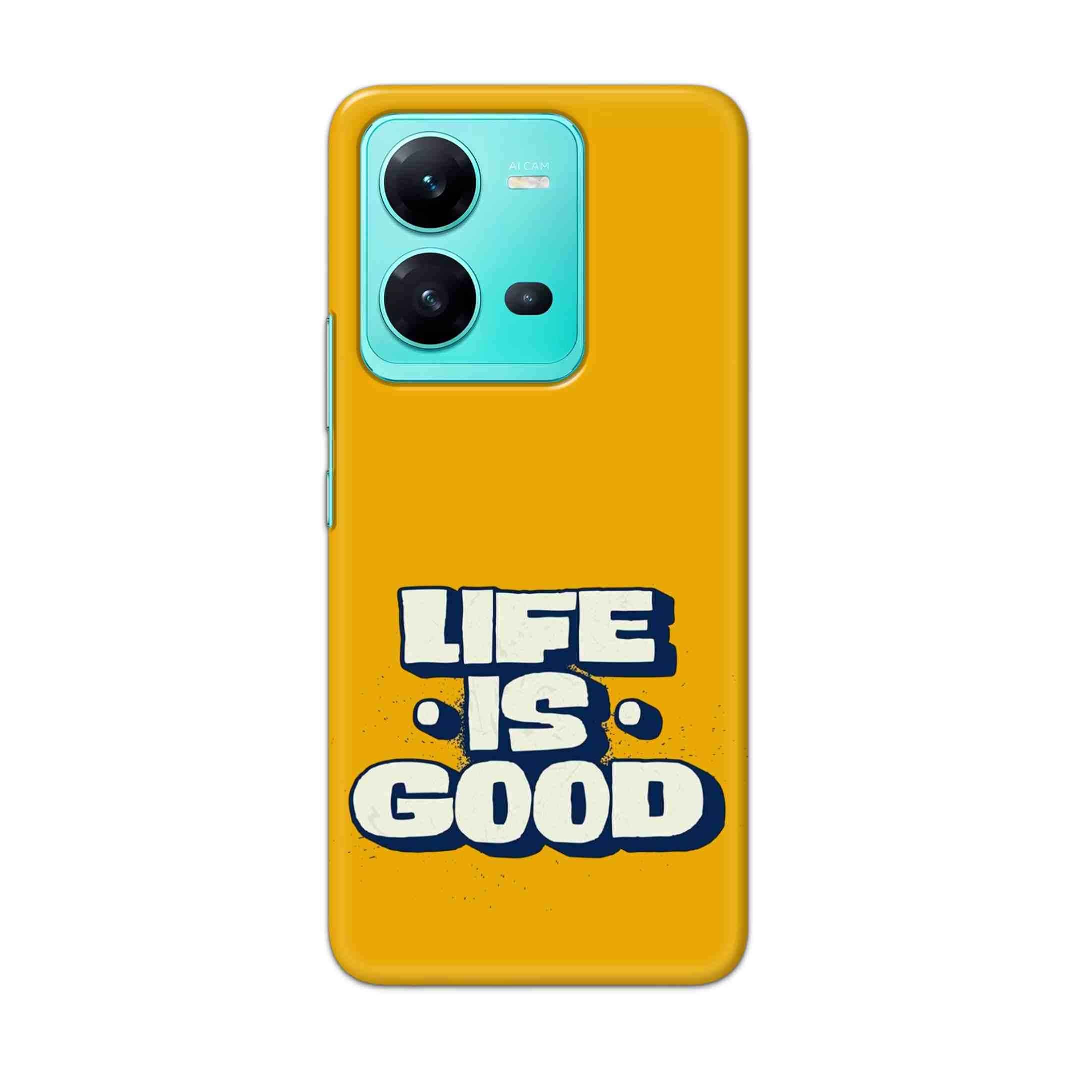 Buy Life Is Good Hard Back Mobile Phone Case Cover For Vivo V25 Online