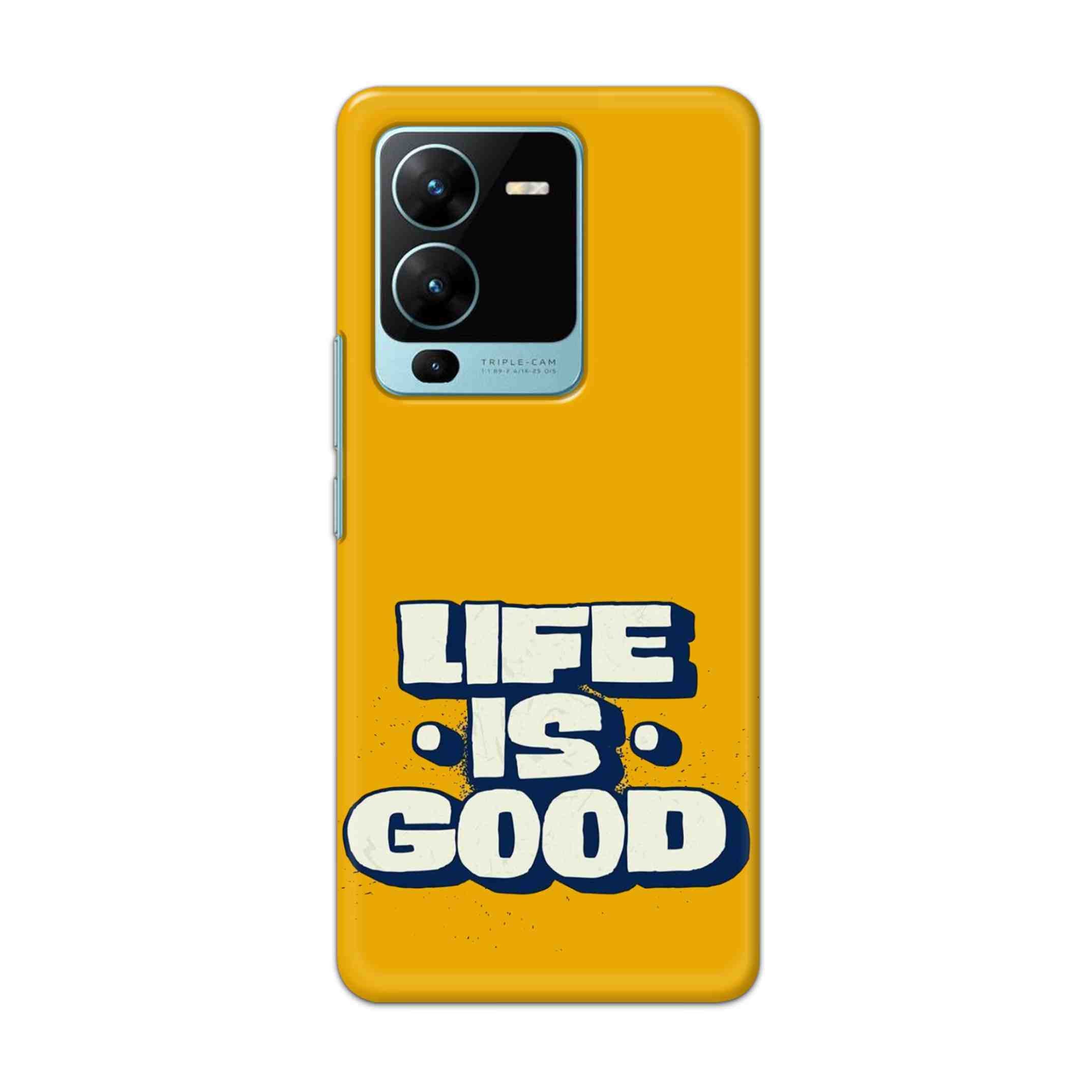 Buy Life Is Good Hard Back Mobile Phone Case Cover For Vivo V25 Pro Online