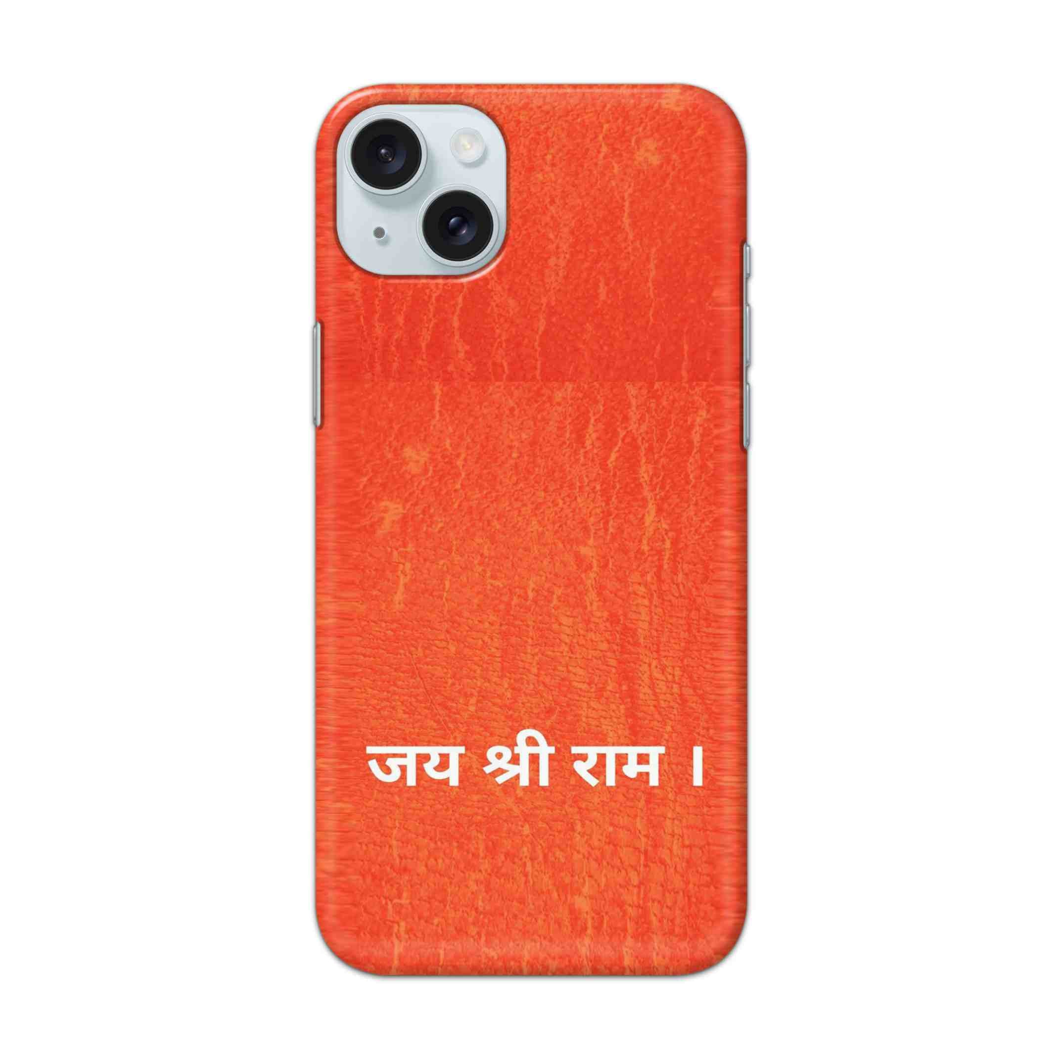 Buy Jai Shree Ram Hard Back Mobile Phone Case/Cover For iPhone 15 Plus Online