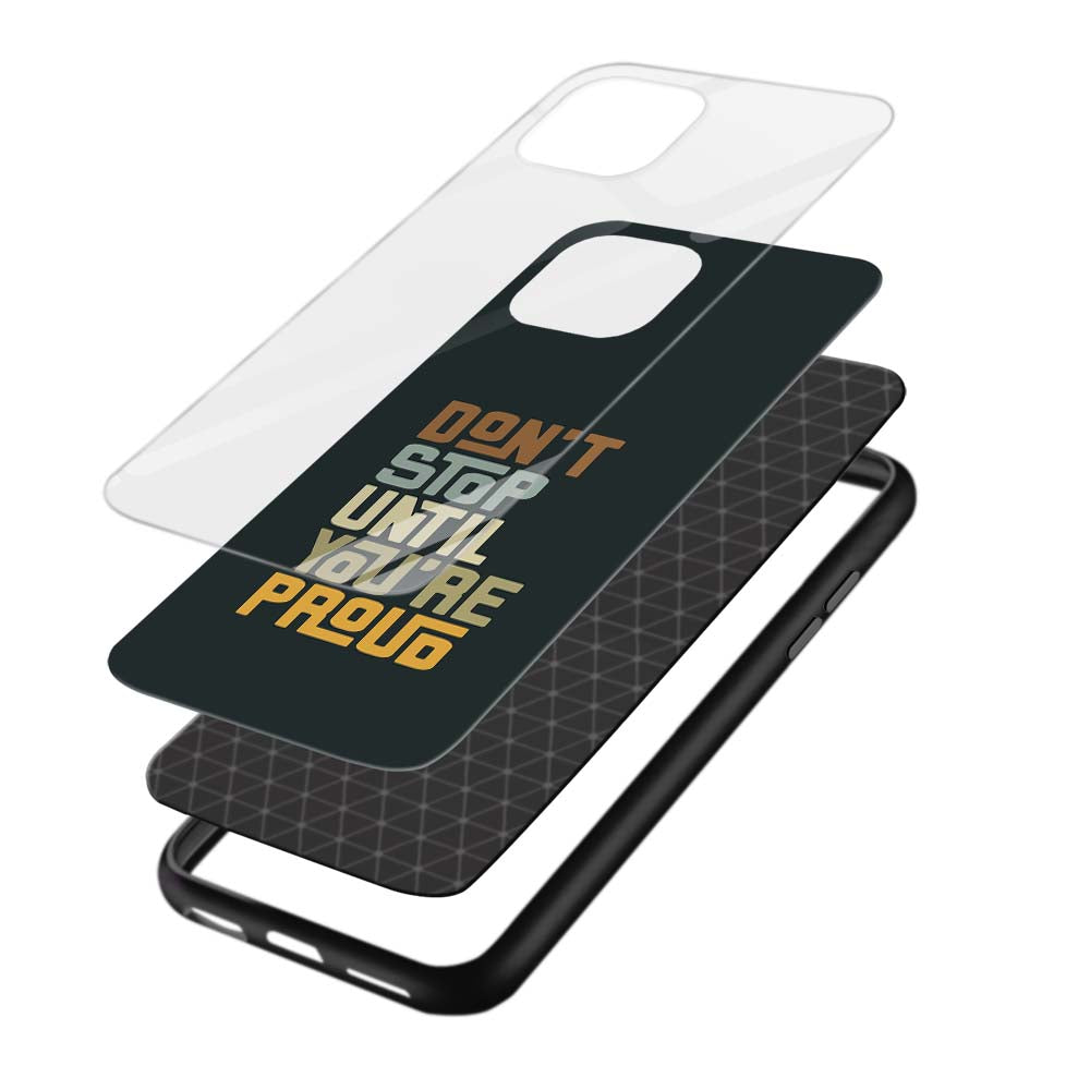 Buy Don Not Stop Until You Are Proud Glass Back Phone Case/Cover Online