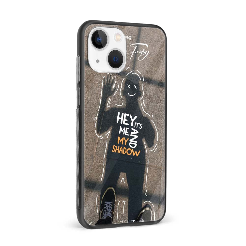 Buy Hey Its Me And My Shadow Glass Back Phone Case/Cover Online