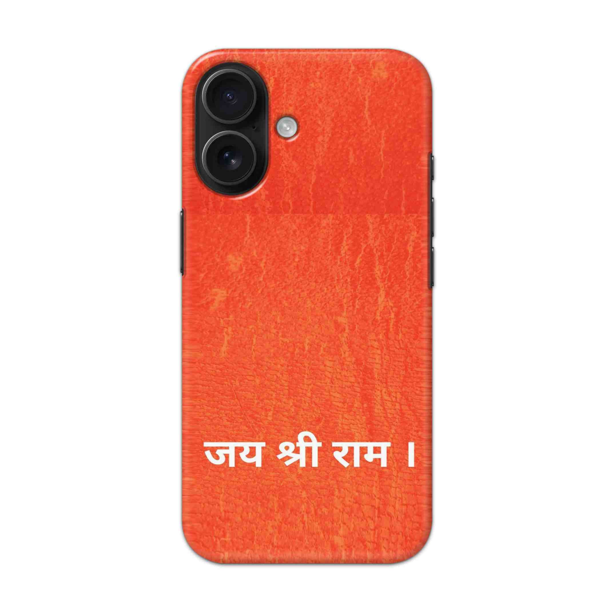 Buy Jai Shree Ram Hard Back Mobile Phone Case/Cover For iPhone 16 Online