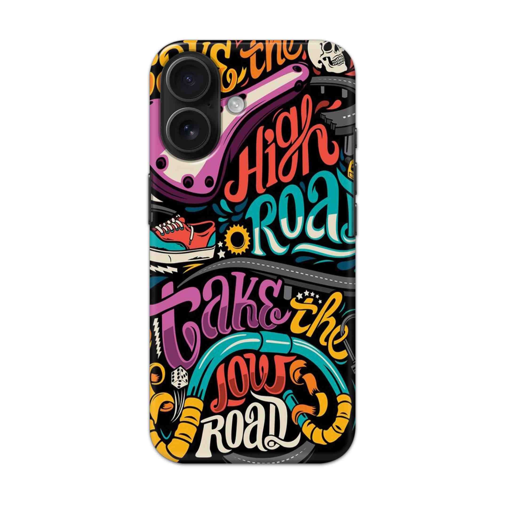 Buy Take The High Road Hard Back Mobile Phone Case/Cover For iPhone 16 Online