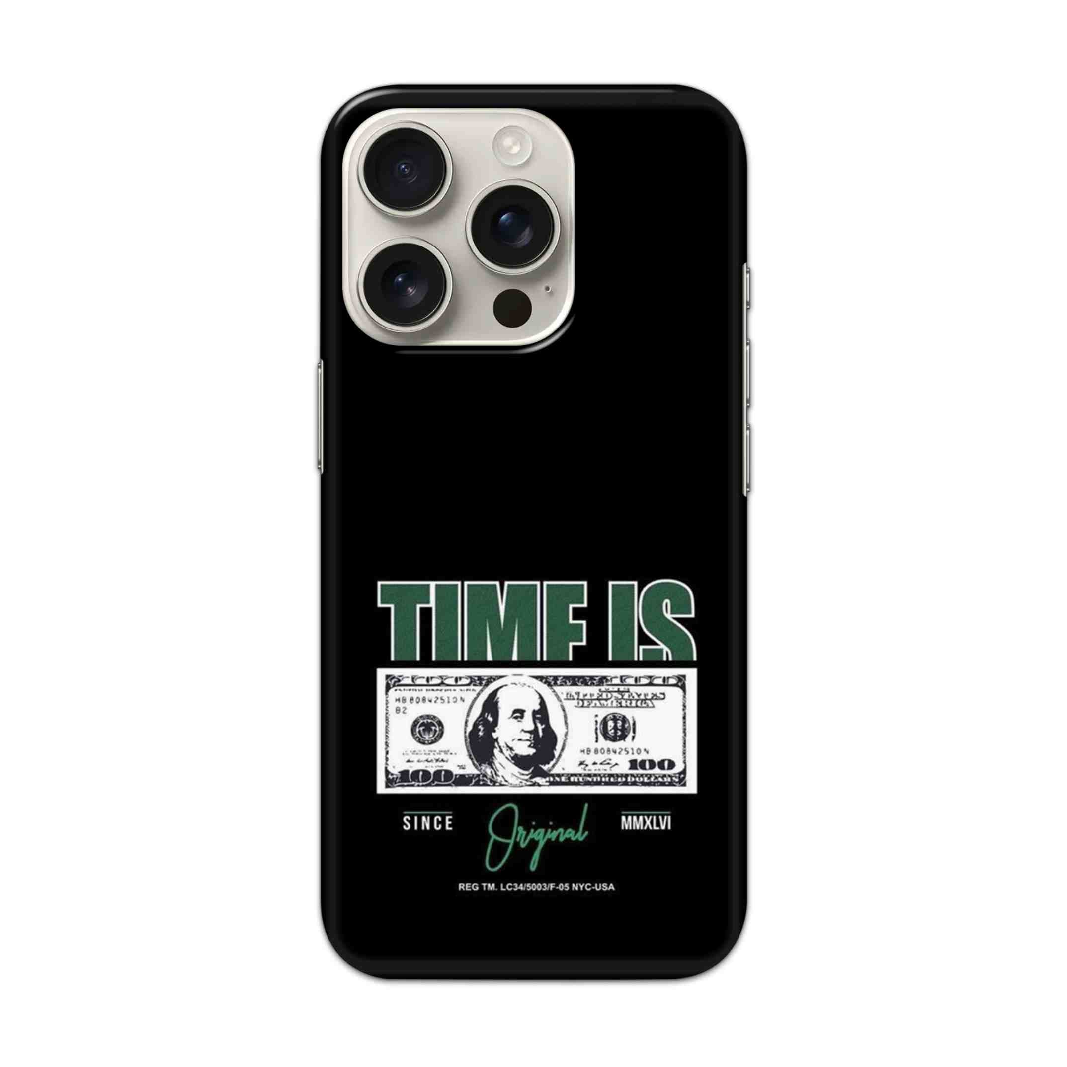 Buy Time Is Money Hard Back Mobile Phone Case/Cover For iPhone 16 Pro Online