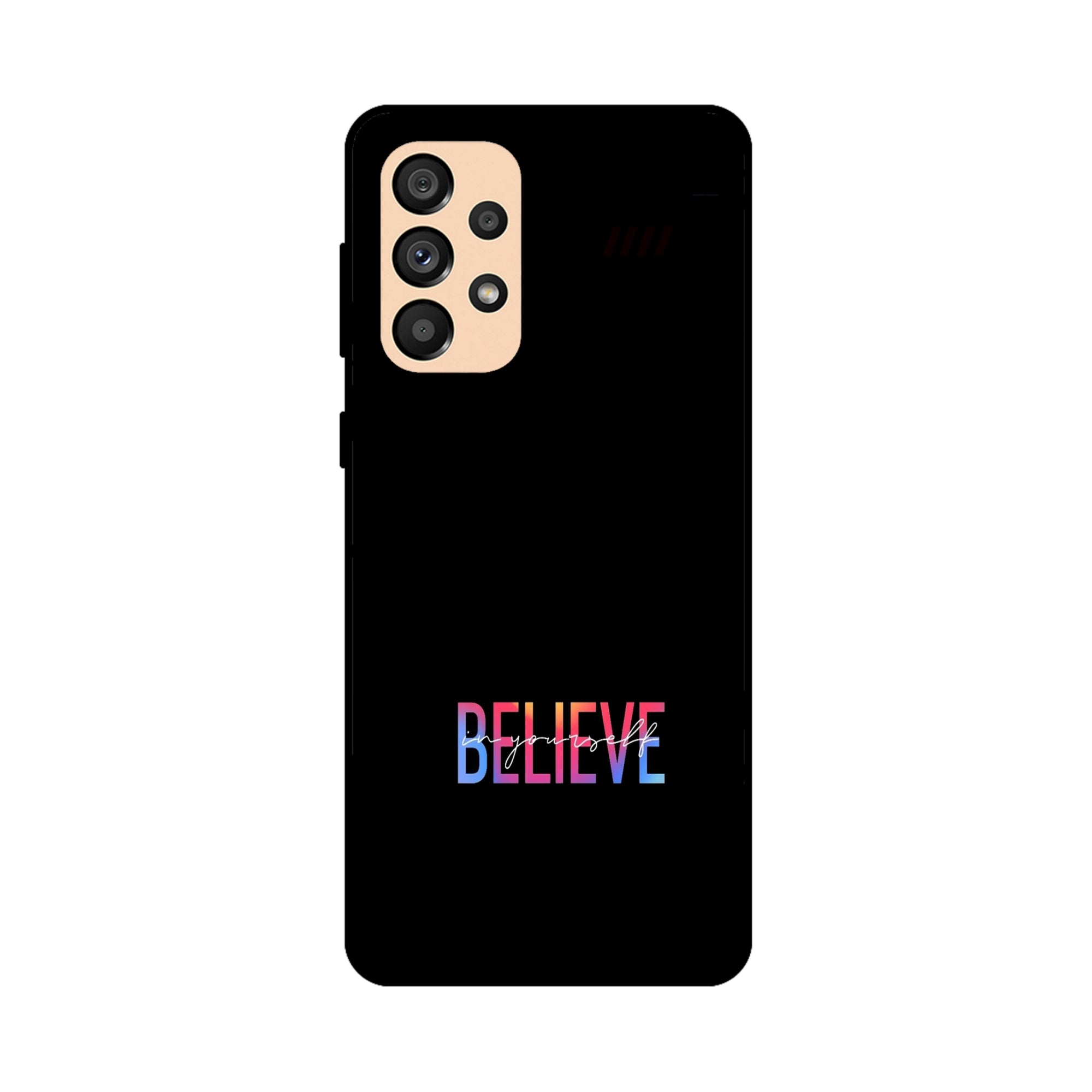 Buy Believe Metal-Silicon Back Mobile Phone Case/Cover For Samsung A33 5G Online