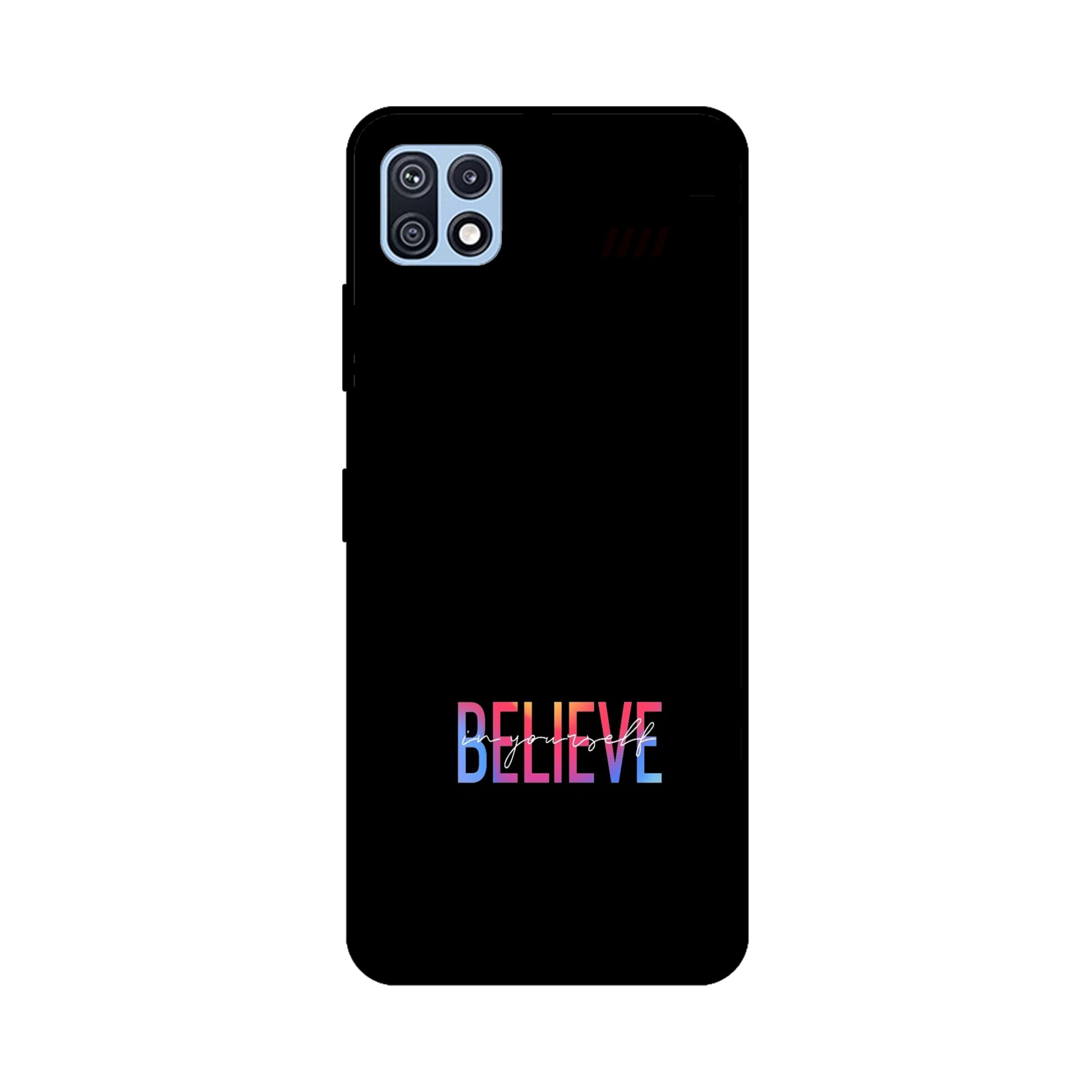 Buy Believe Metal-Silicon Back Mobile Phone Case/Cover For Samsung Galaxy F42 5G Online