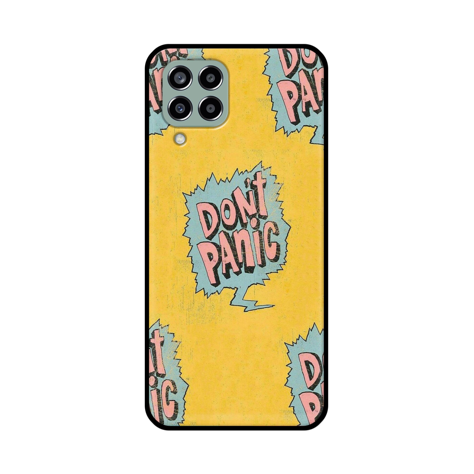 Buy Do Not Panic Metal-Silicon Back Mobile Phone Case/Cover For Samsung Galaxy M33 5G Online