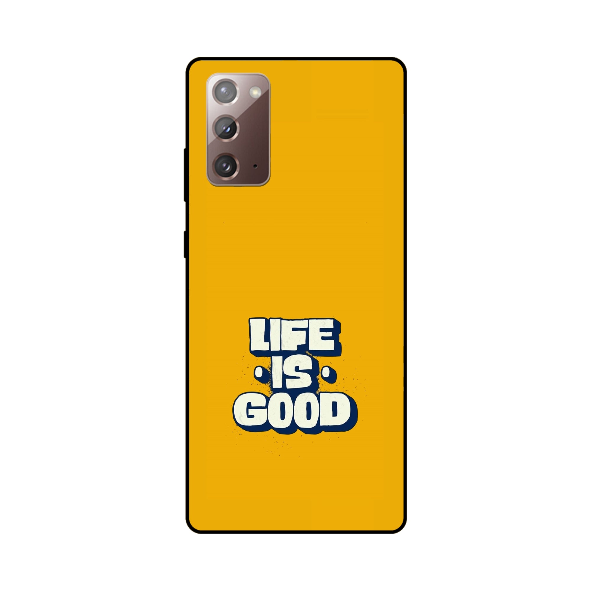Buy Life Is Good Metal-Silicon Back Mobile Phone Case/Cover For Samsung Galaxy Note 20 Online
