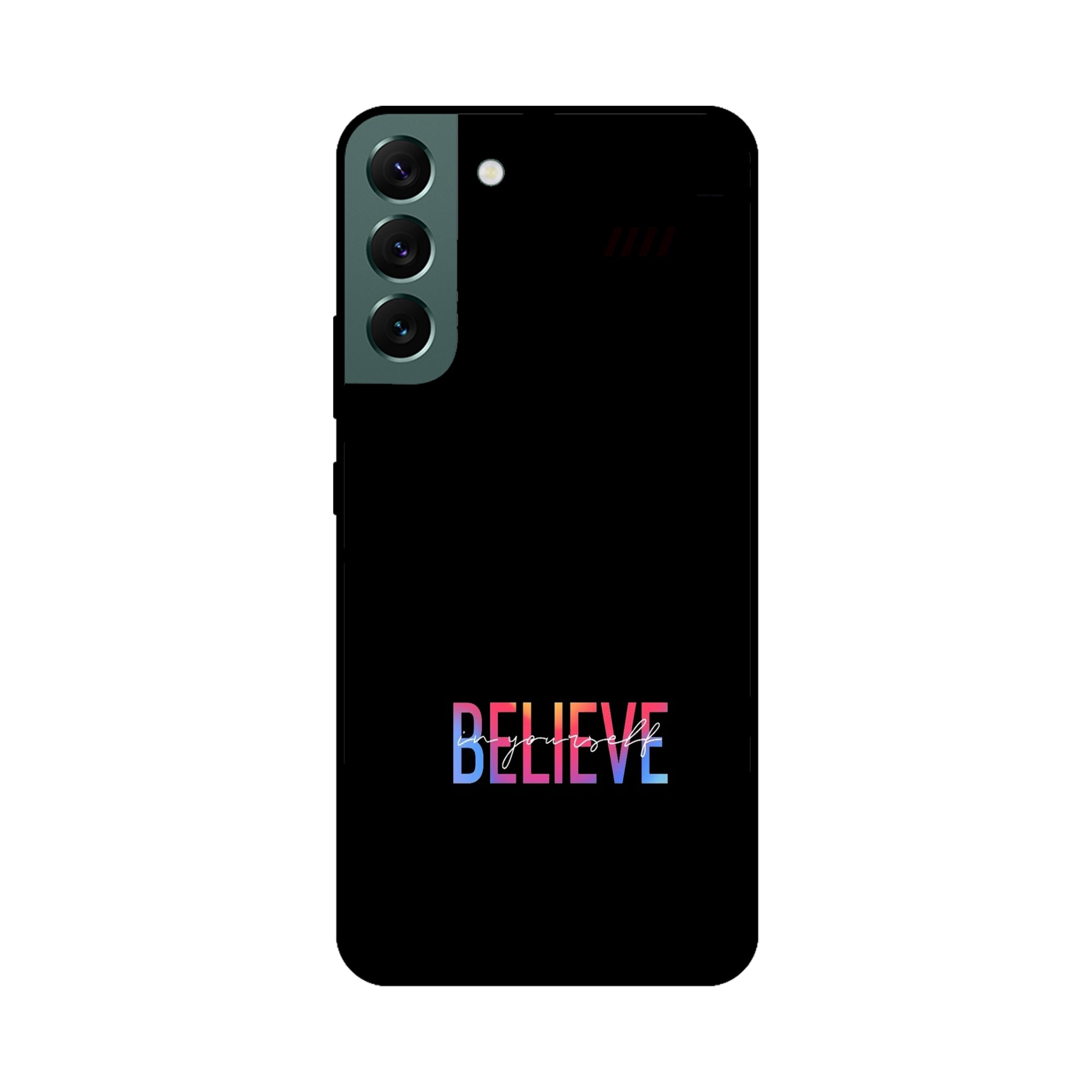 Buy Believe Metal-Silicon Back Mobile Phone Case/Cover For Samsung S22 Online