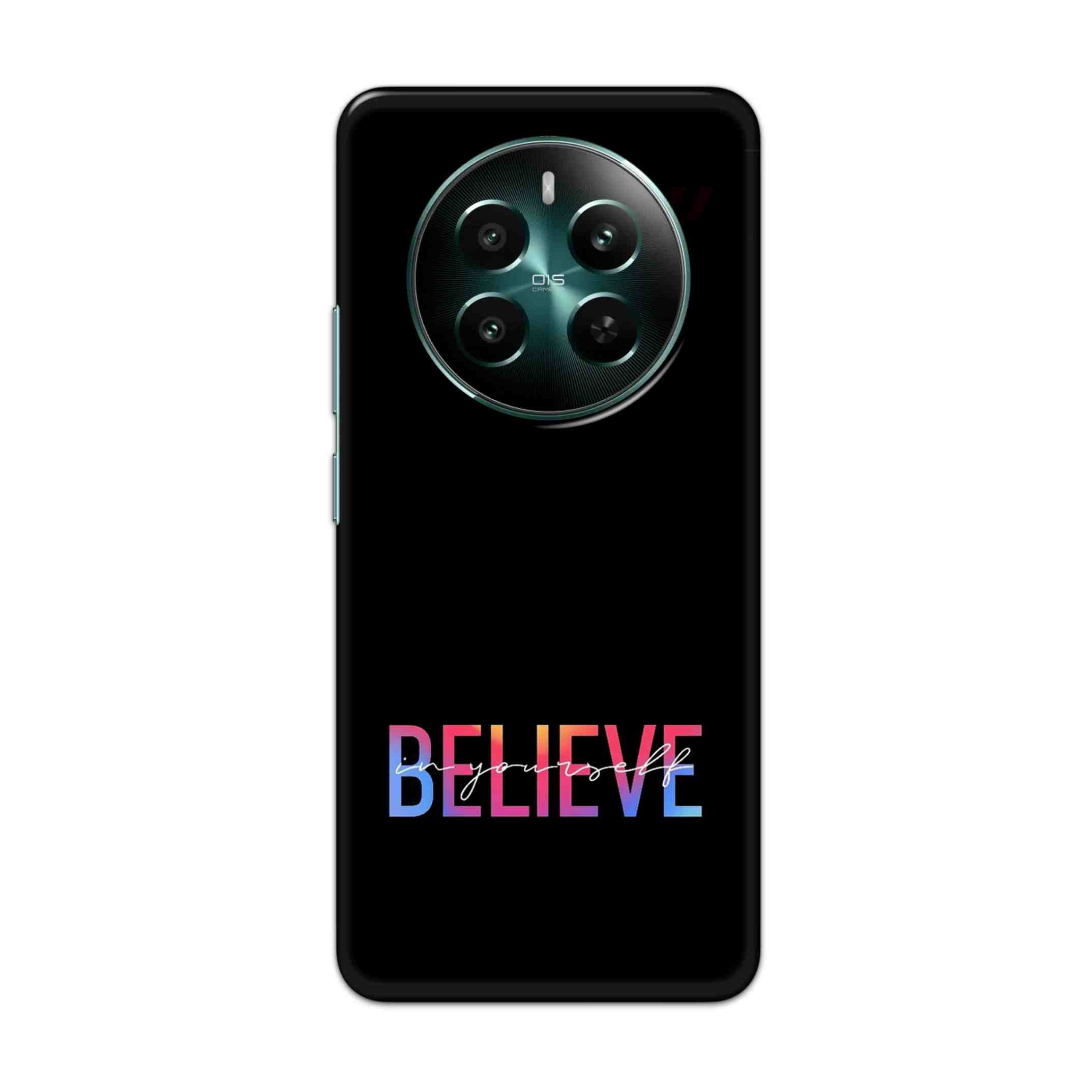 Buy Believe Hard Back Mobile Phone Case Cover For Realme 12 Plus 5G Online