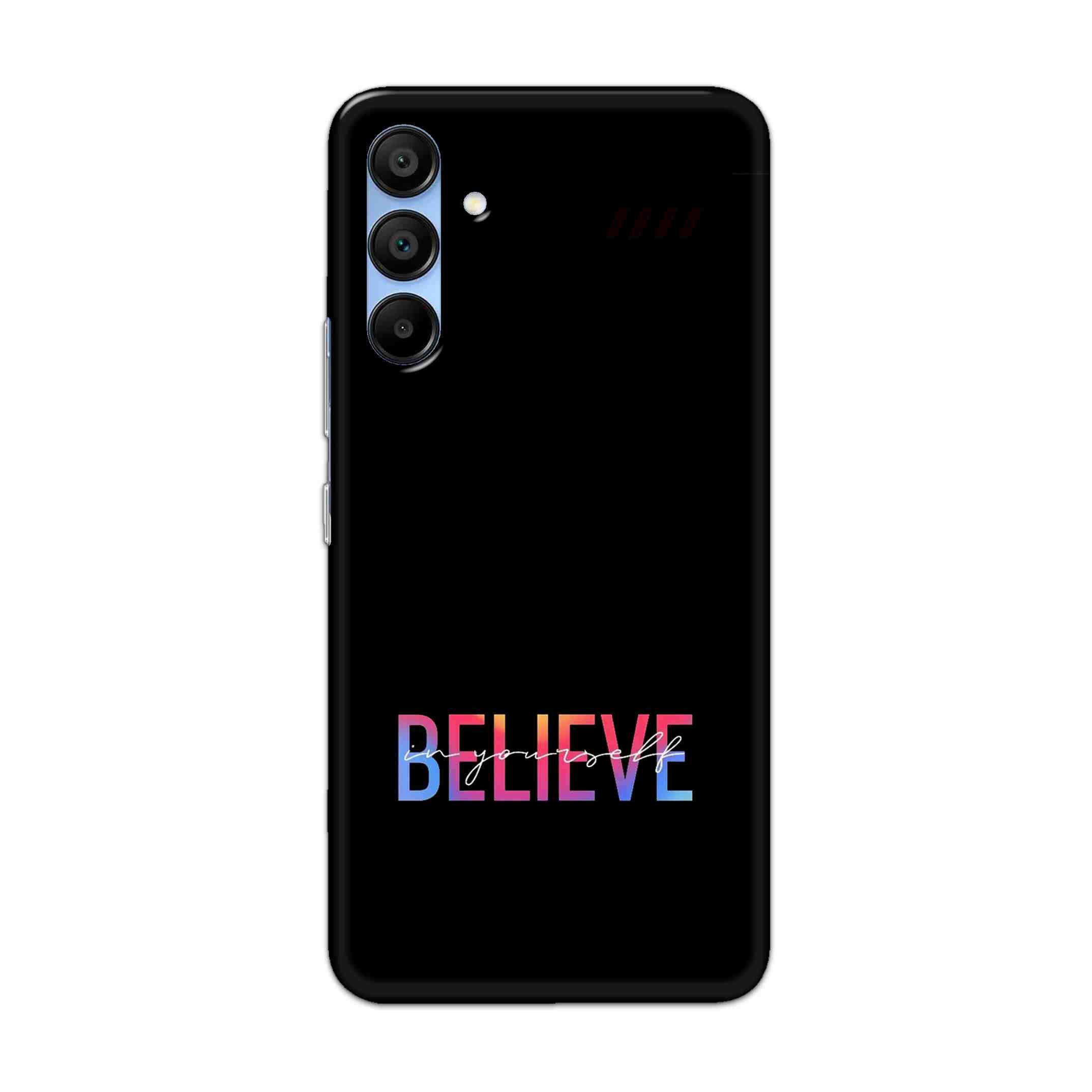 Buy Believe Hard Back Mobile Phone Case Cover For Samsung Galaxy A15 5G 5GOnline