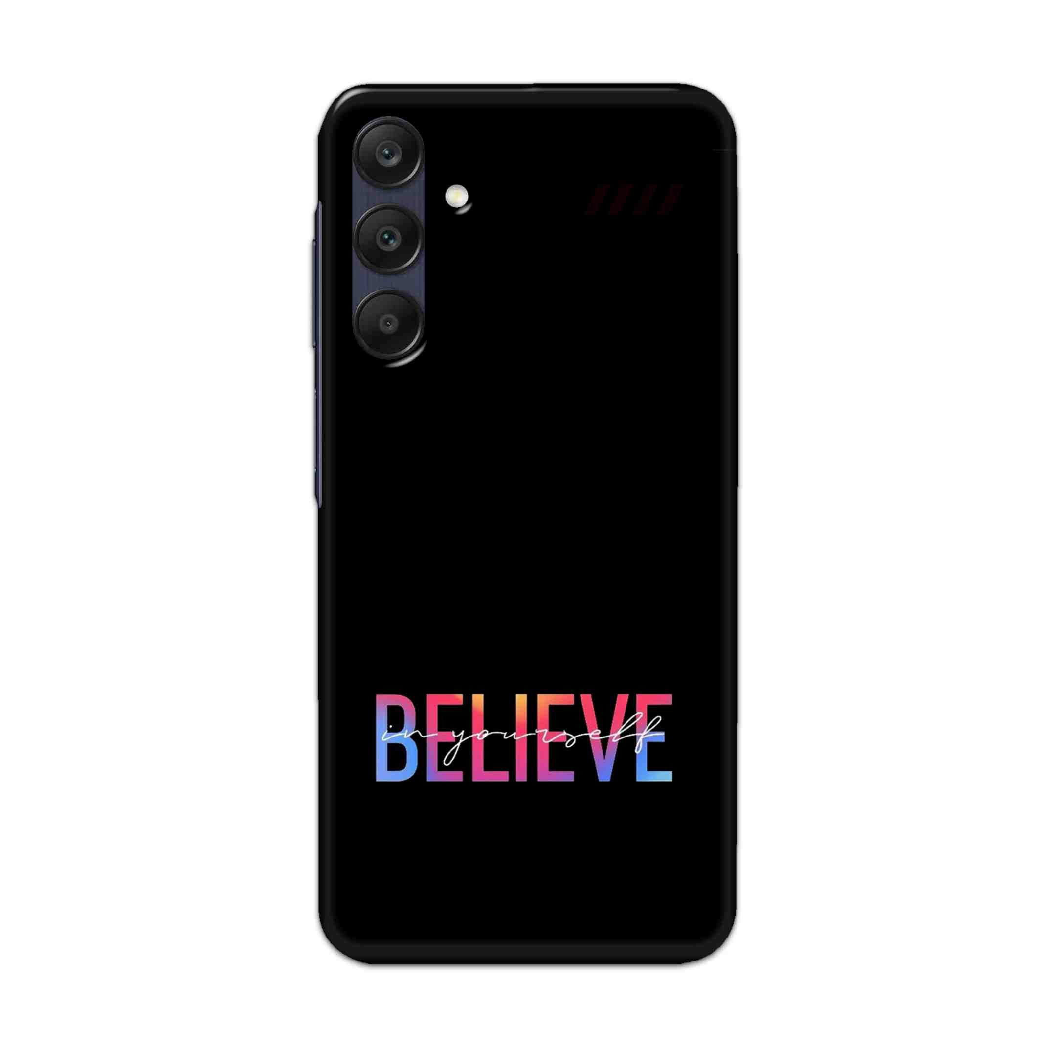 Buy Believe Hard Back Mobile Phone Case Cover For Samsung Galaxy A25 Online