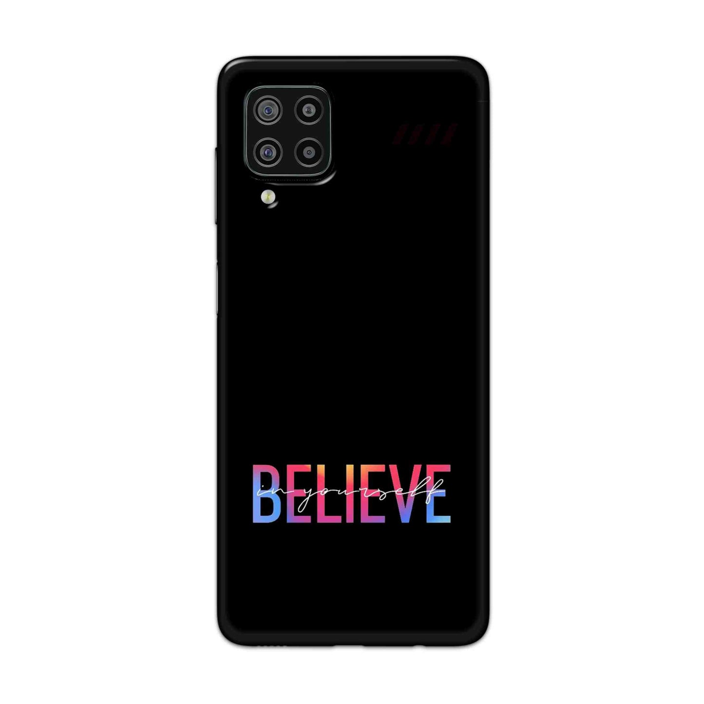 Buy Believe Hard Back Mobile Phone Case Cover For Samsung Galaxy F22 Online